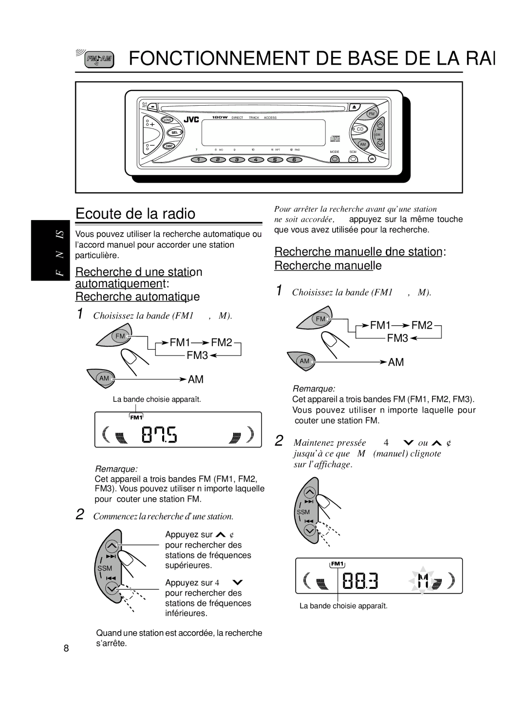 JVC KD-S6250, KD-S580 manual Ecoute de la radio, Automatiquement Recherche automatique, Recherche d’une station, FM1 FM2 FM3 