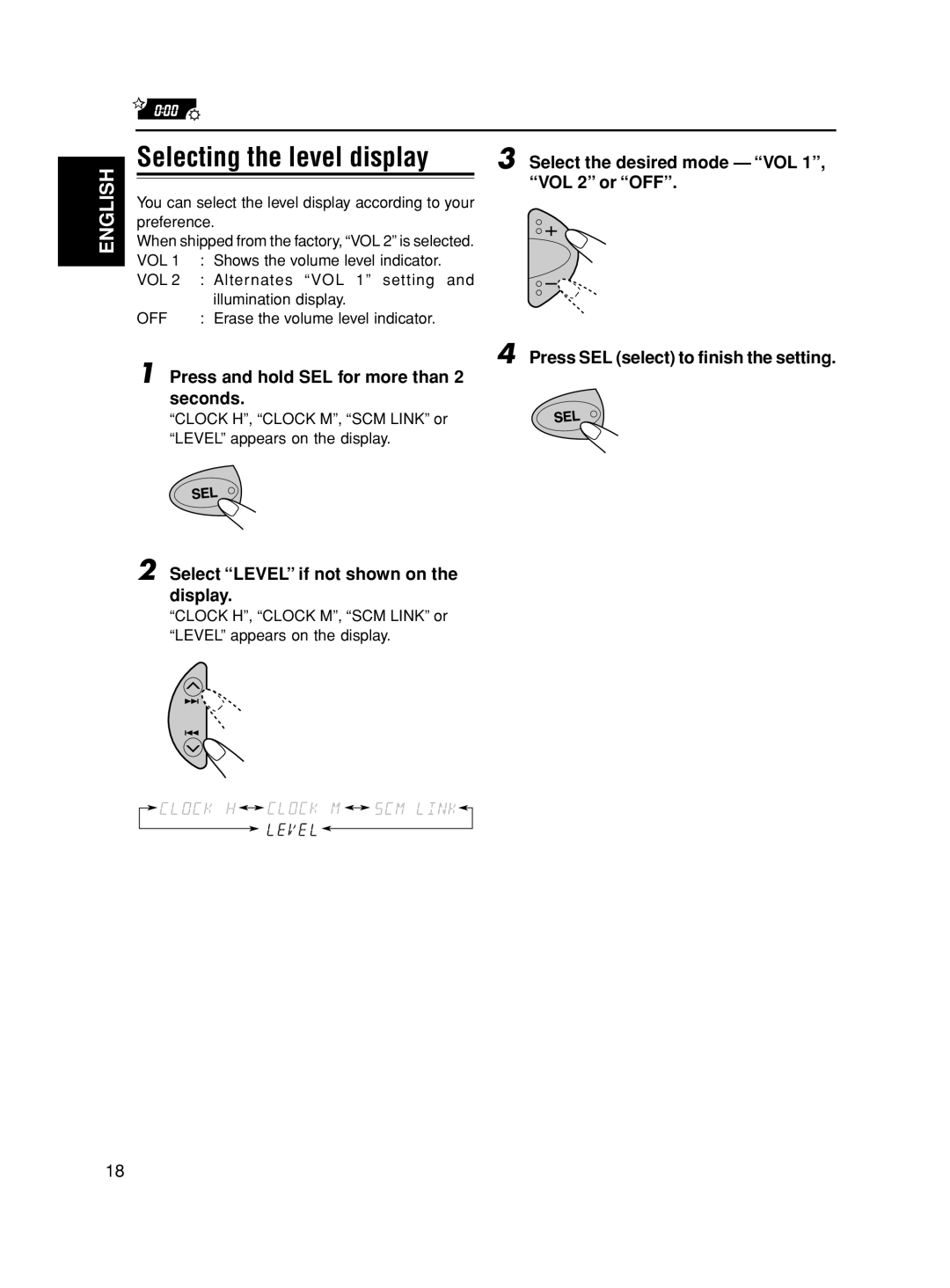 JVC KD-S6350 manual Selecting the level display, Select the desired mode VOL, VOL 2 or OFF 