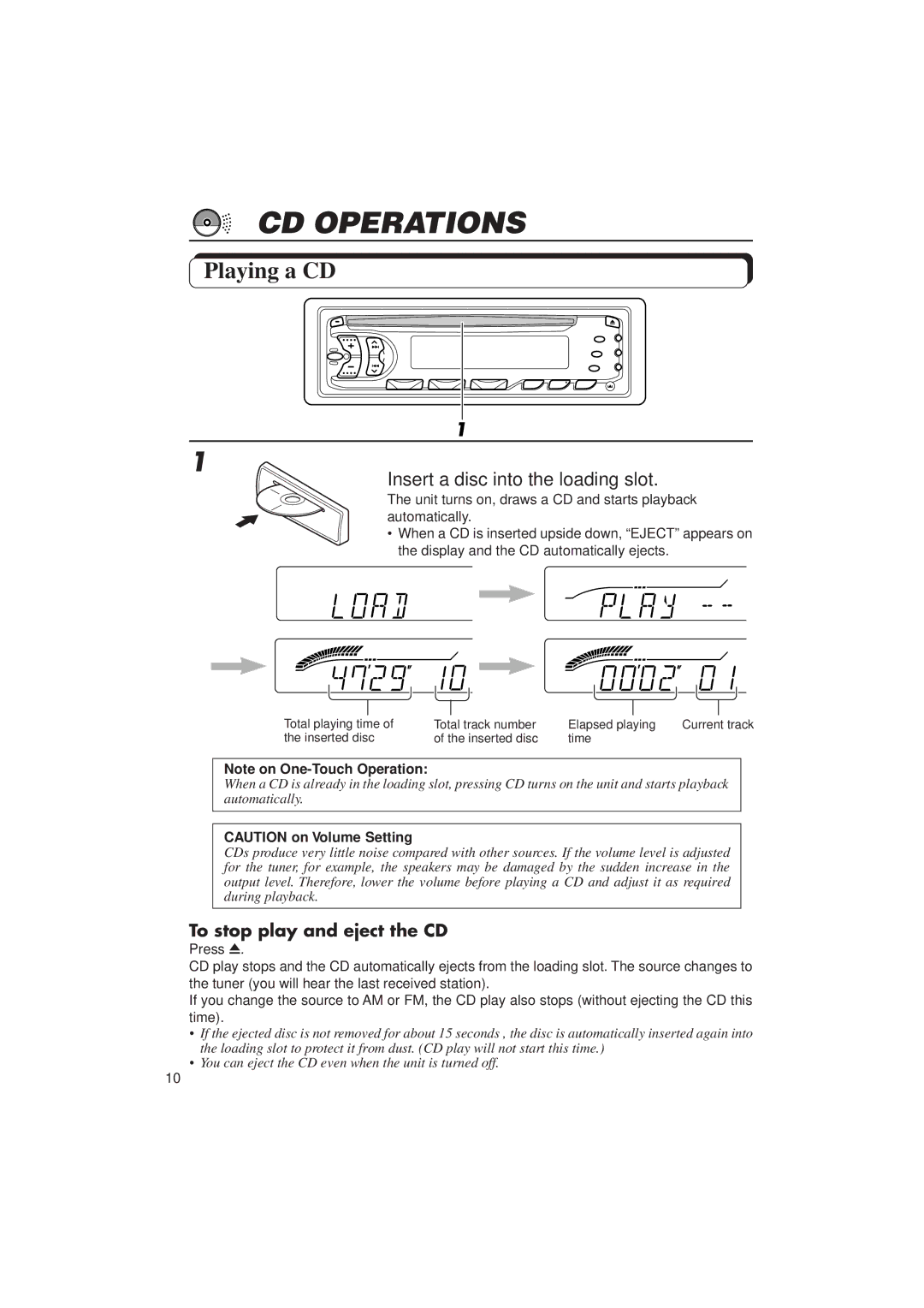 JVC KD-S636 manual CD Operations, Playing a CD, Insert a disc into the loading slot, To stop play and eject the CD 