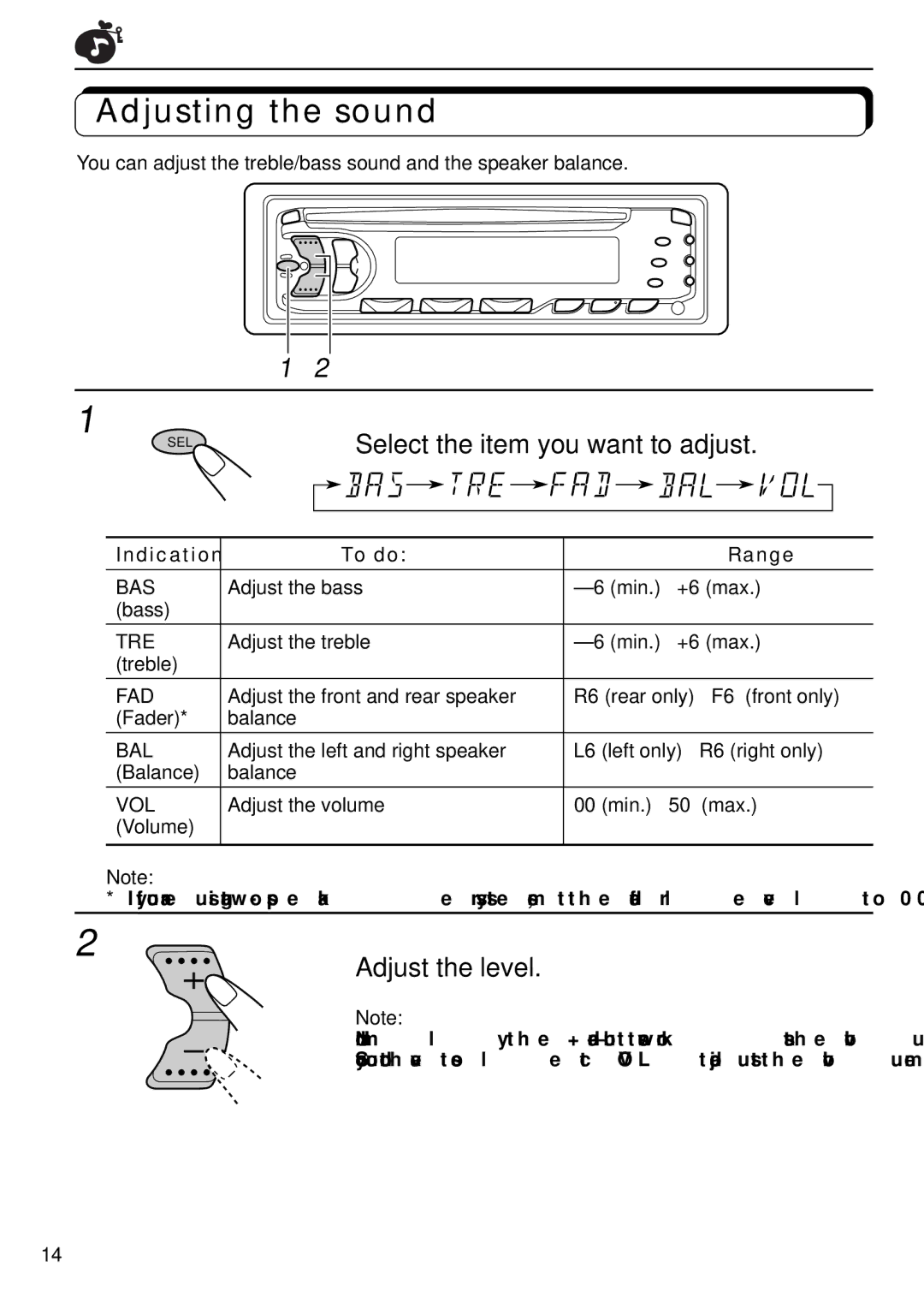 JVC KD-S640 manual Adjusting the sound, Select the item you want to adjust, Adjust the level, Indication To do Range 