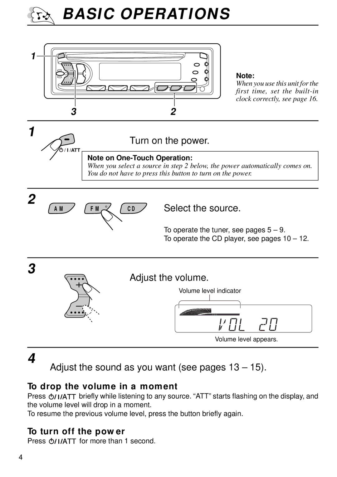 JVC KD-S640 manual Basic Operations, Turn on the power, Adjust the volume, Adjust the sound as you want see pages 13 