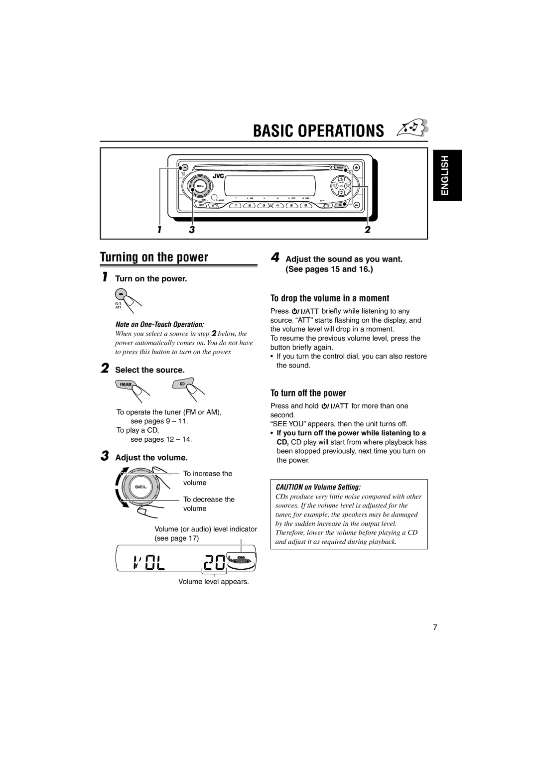 JVC KD-S7350, KD-S690 manual Basic Operations, Turning on the power, To drop the volume in a moment, To turn off the power 