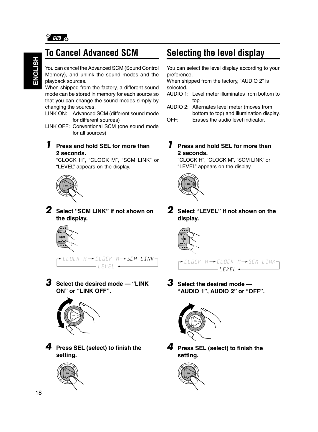 JVC KD-S700, KD-S680 manual To Cancel Advanced SCM, Selecting the level display, Press and hold SEL for more than Seconds 