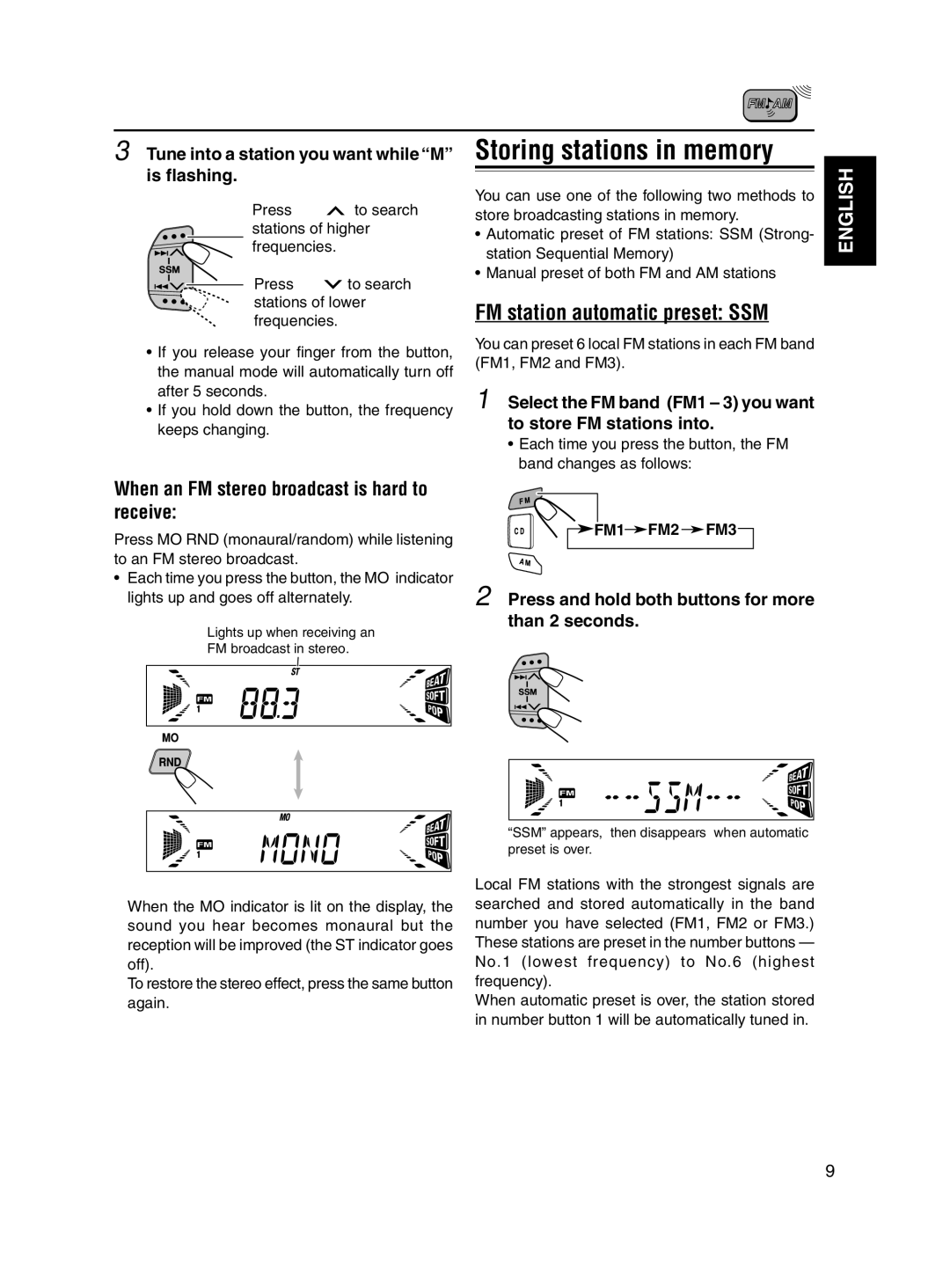 JVC KD-S680 Storing stations in memory, FM station automatic preset SSM, When an FM stereo broadcast is hard to receive 