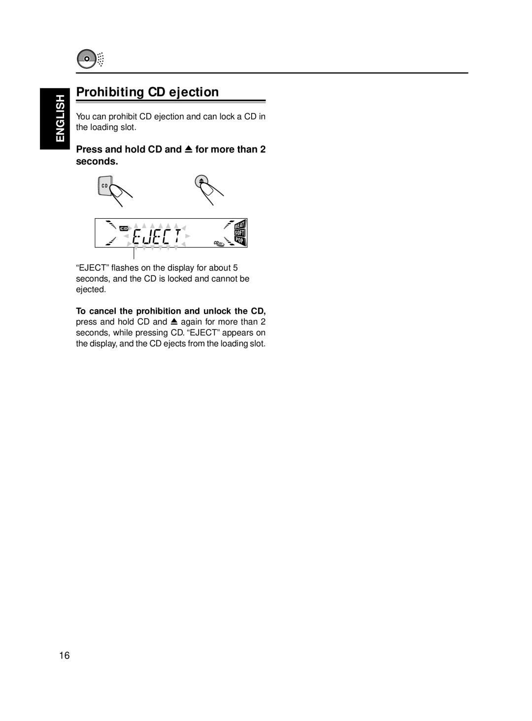 JVC KD-S713R, KD-S711R manual Prohibiting CD ejection, Press and hold CD and 0for more than 2 seconds 