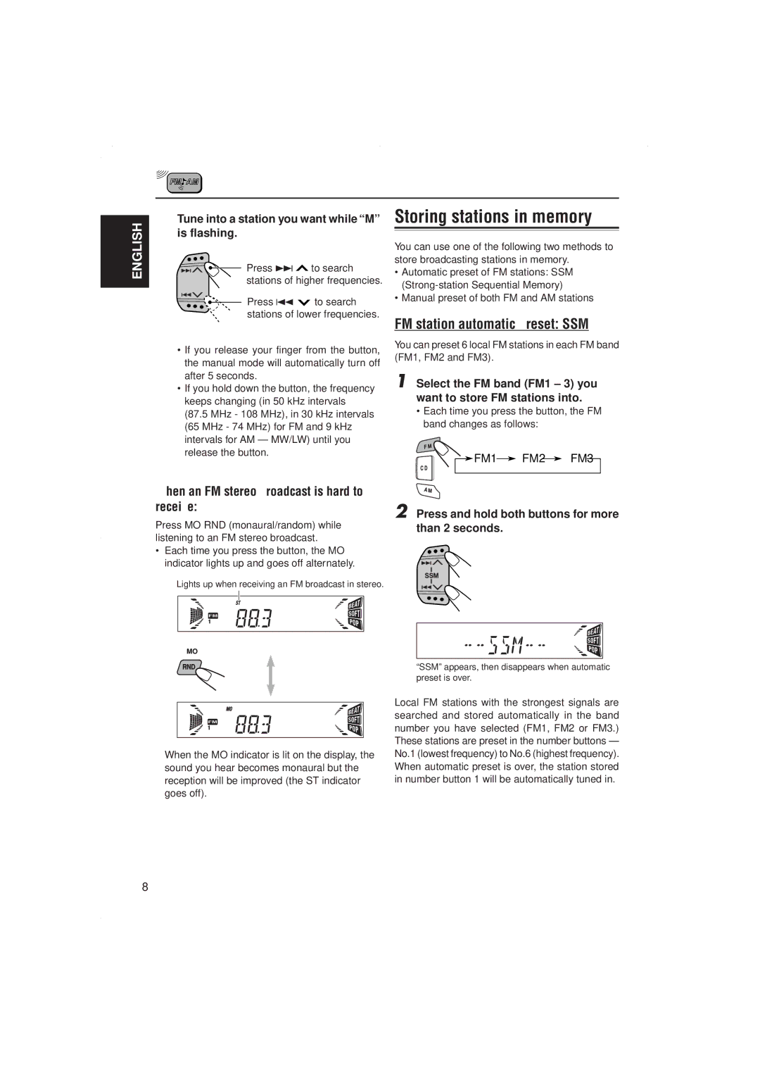 JVC KD-S717 Storing stations in memory, FM station automatic preset SSM, When an FM stereo broadcast is hard to receive 