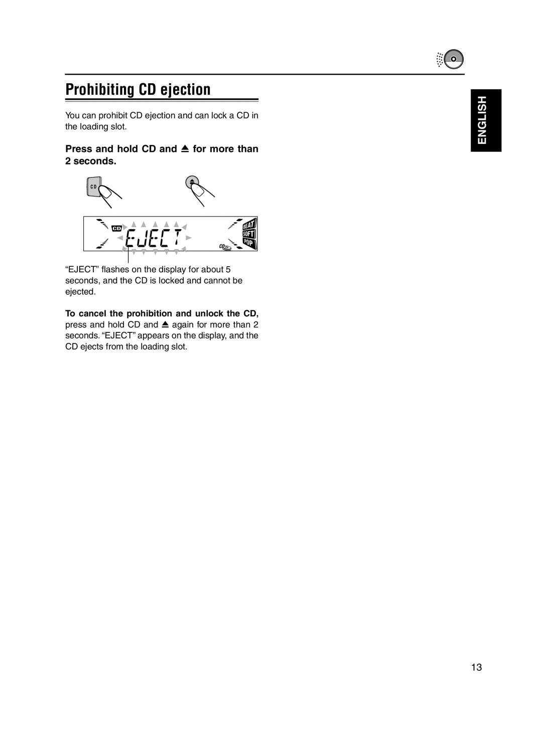 JVC KD-S7250 manual Prohibiting CD ejection, Press and hold CD and 0 for more than 2 seconds 