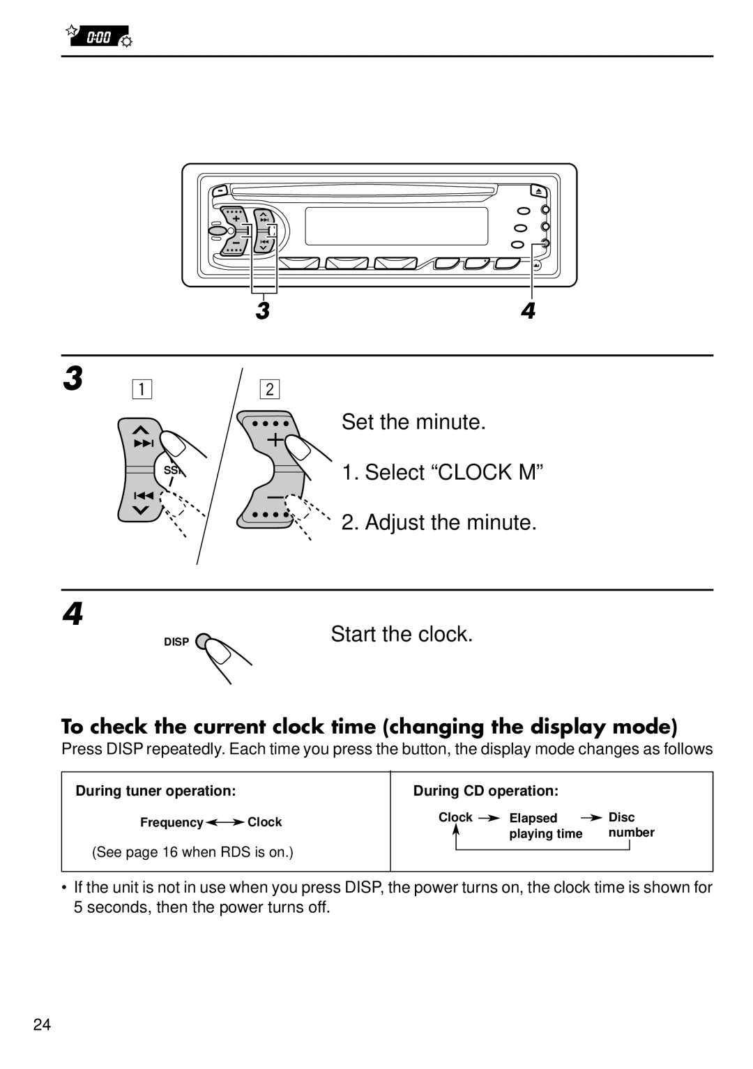 JVC KD-S737R Set the minute Select Clock M 2. Adjust the minute, To check the current clock time changing the display mode 