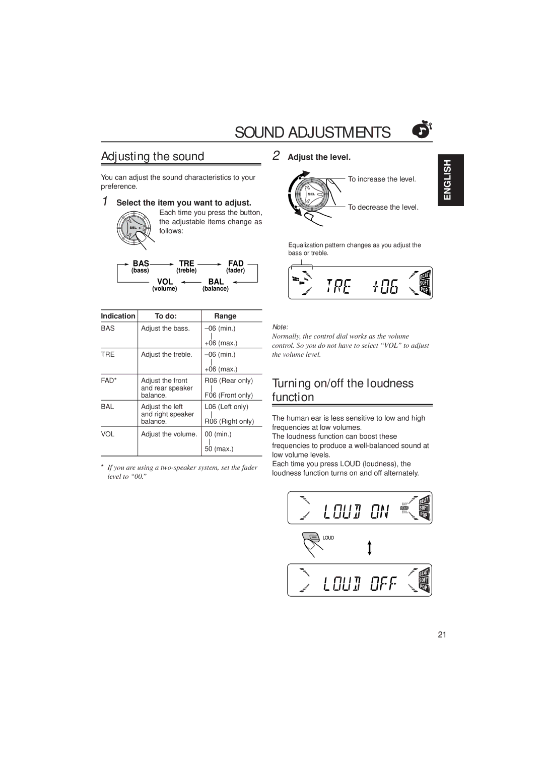 JVC KD-S785 manual Sound Adjustments, Adjusting the sound, Turning on/off the loudness function, Adjust the level 