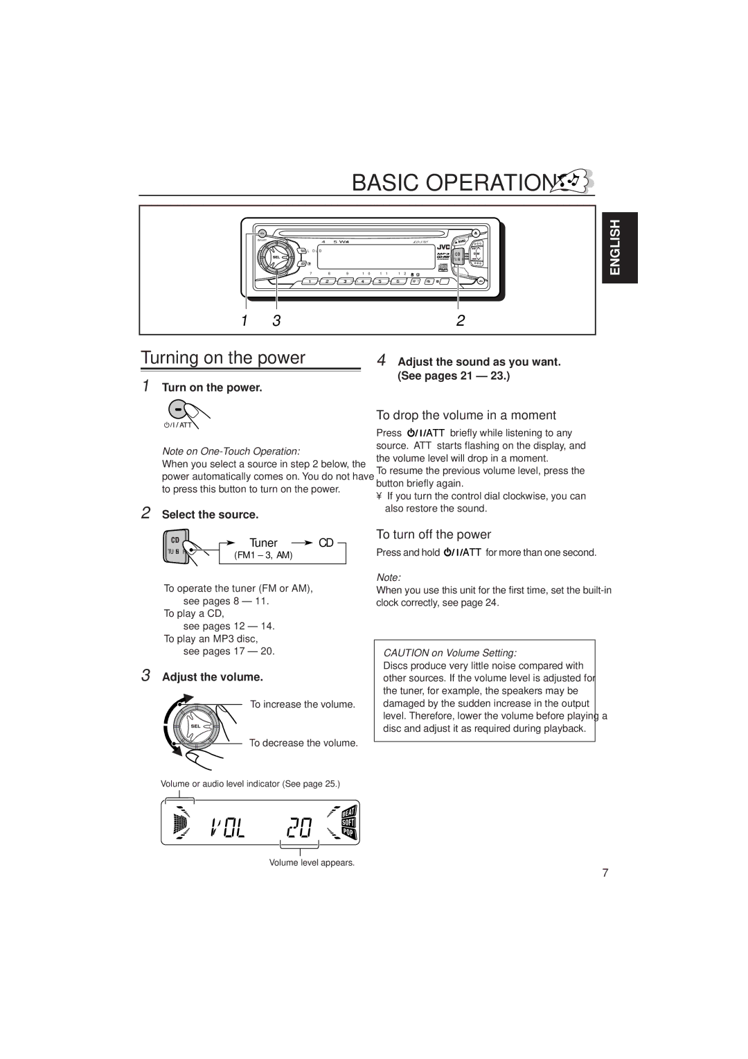 JVC KD-S785 manual Basic Operations, Turning on the power, Tuner CD, To drop the volume in a moment, To turn off the power 