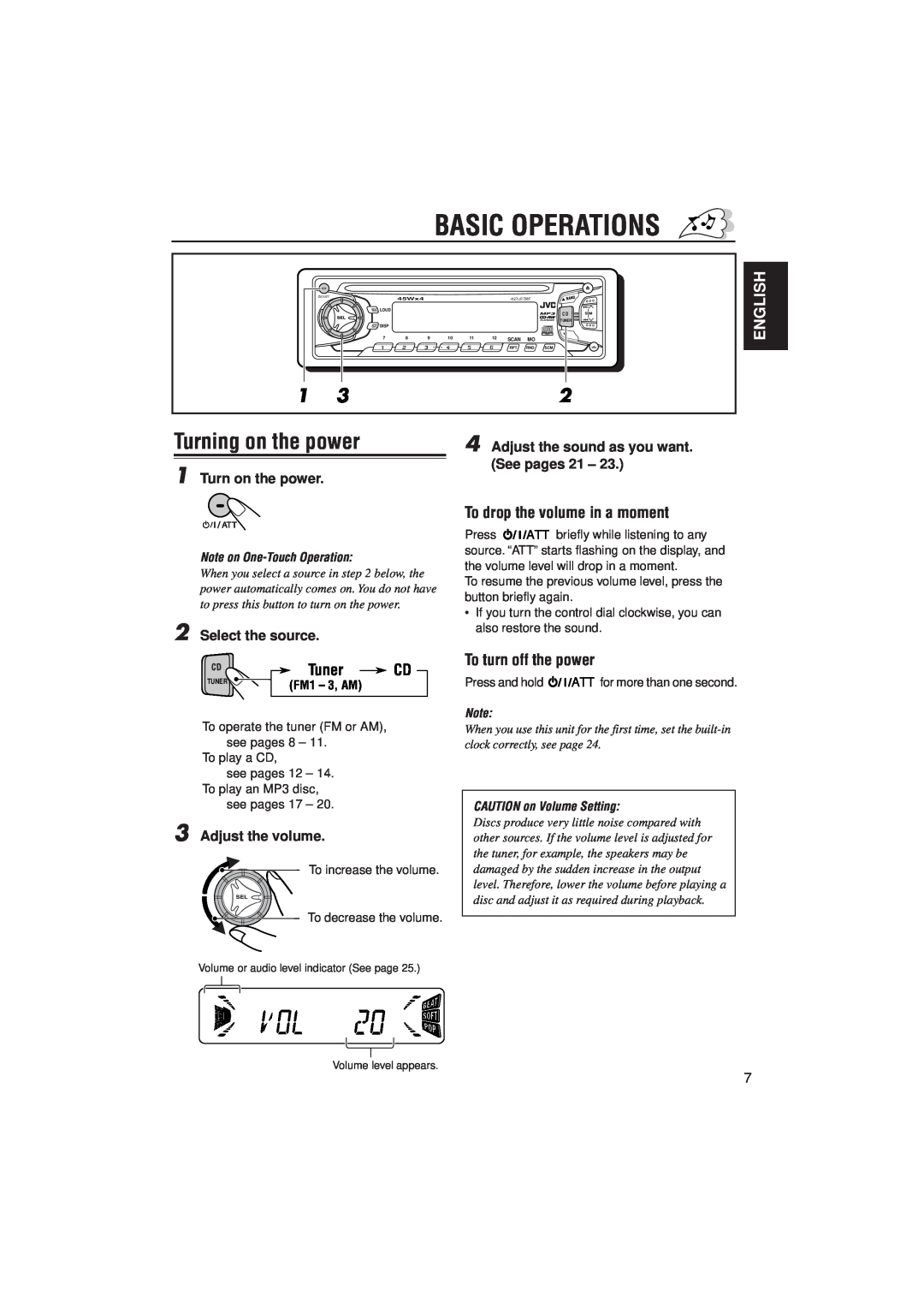 JVC KD-S785 manual Basic Operations, Turning on the power, Tuner CD, To drop the volume in a moment, To turn off the power 