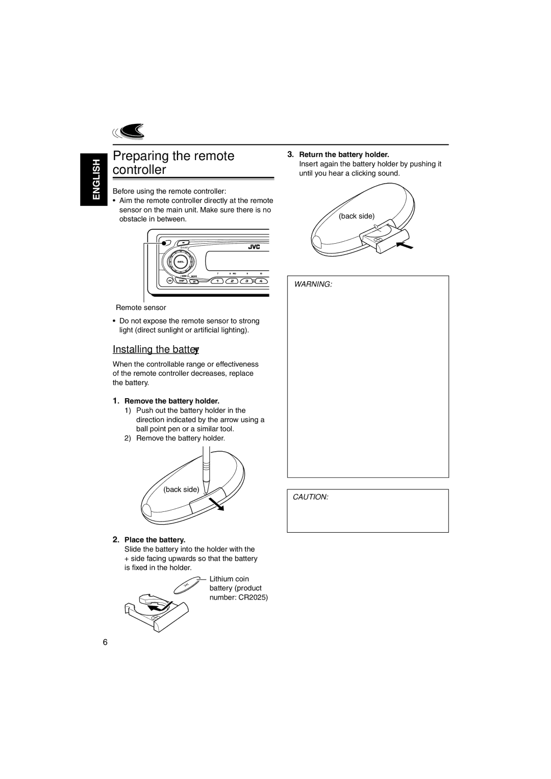 JVC KD-S795 manual Preparing the remote controller, Installing the battery, Remove the battery holder, Place the battery 