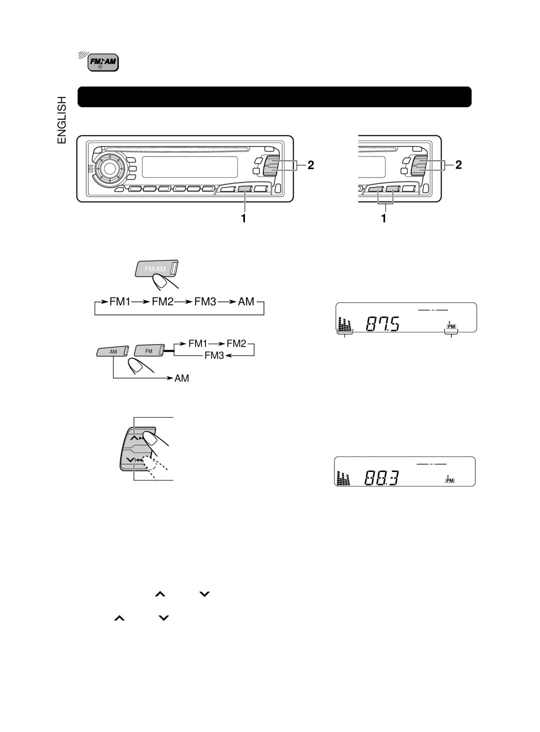 JVC KD-S8R Radio Basic Operations, Listening to the radio, Select the band FM1, FM2, FM3 or AM, Start searching a station 