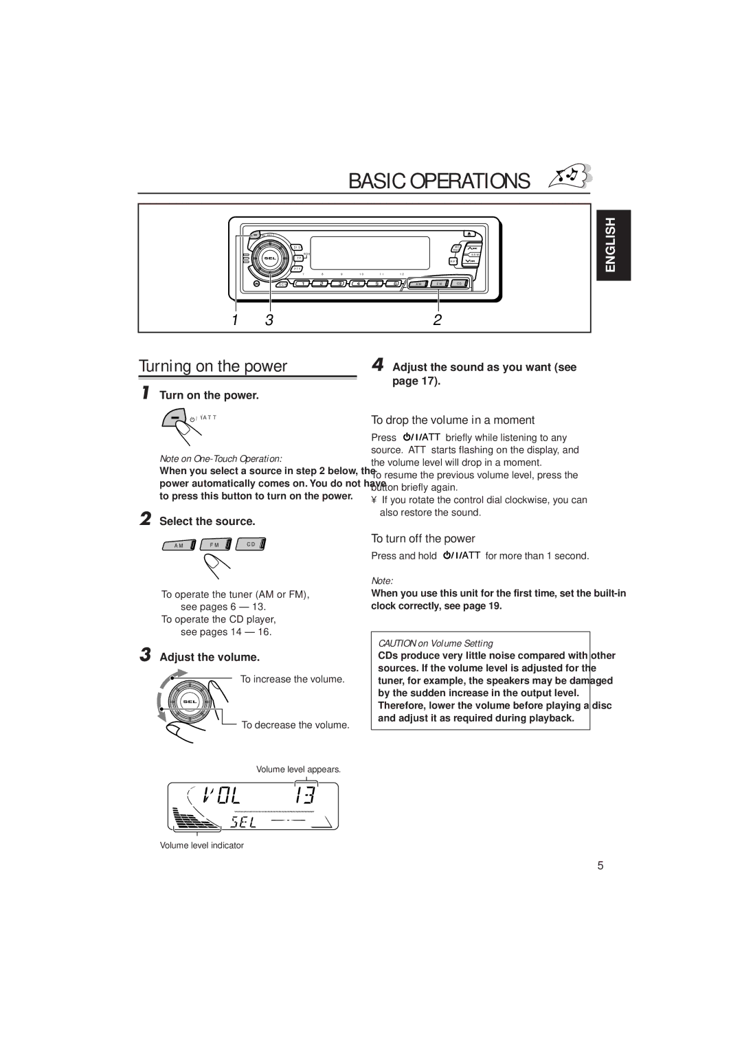 JVC KD-S9R manual Basic Operations, Turning on the power, To drop the volume in a moment, To turn off the power 