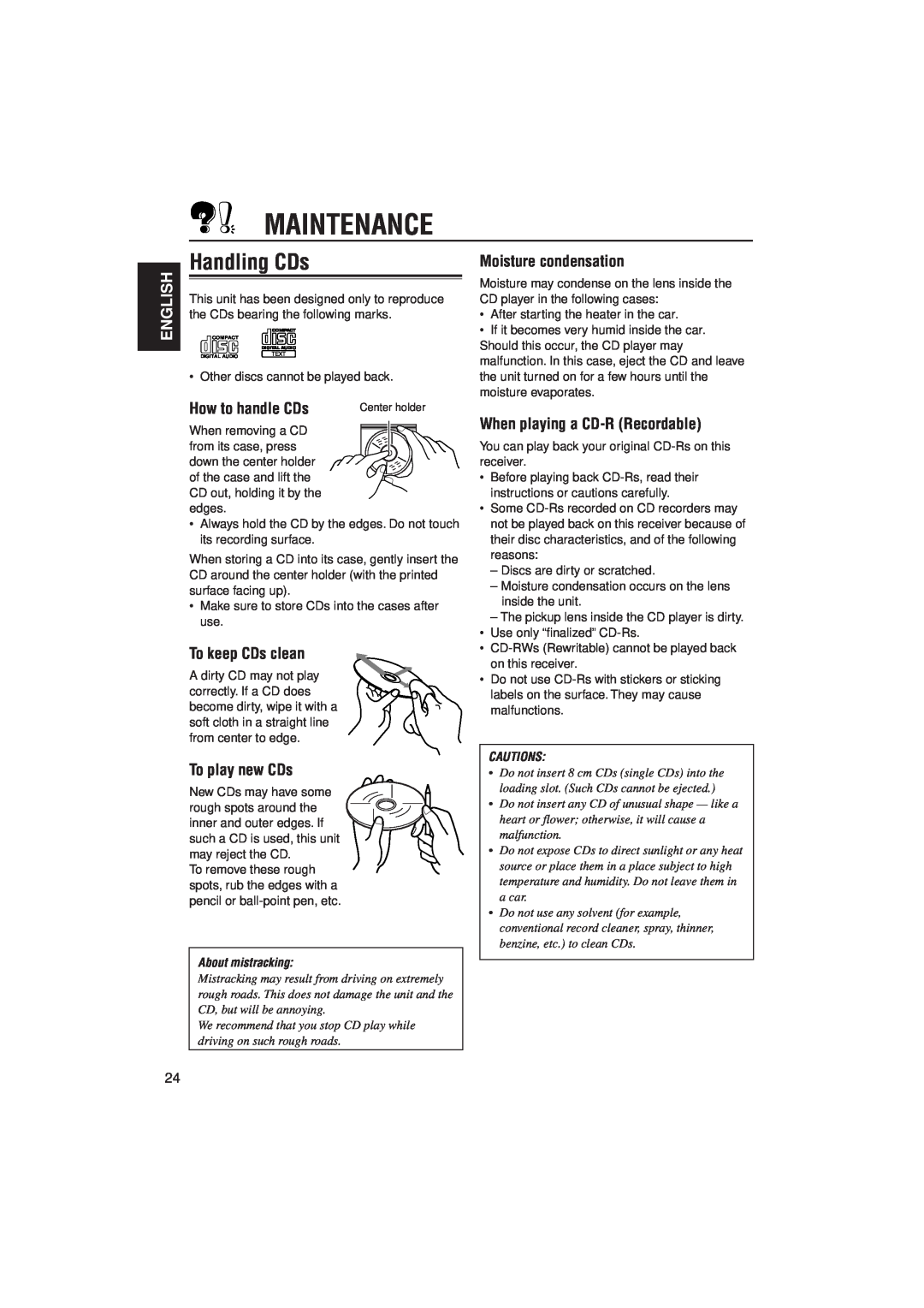 JVC KD-S9R manual Maintenance, Handling CDs, How to handle CDs, To keep CDs clean, To play new CDs, Moisture condensation 