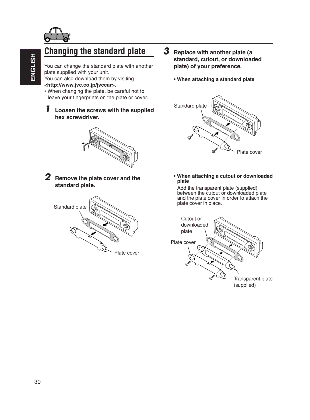 JVC KD-SC500 Replace with another plate a, Standard, cutout, or downloaded, Remove the plate cover and the standard plate 