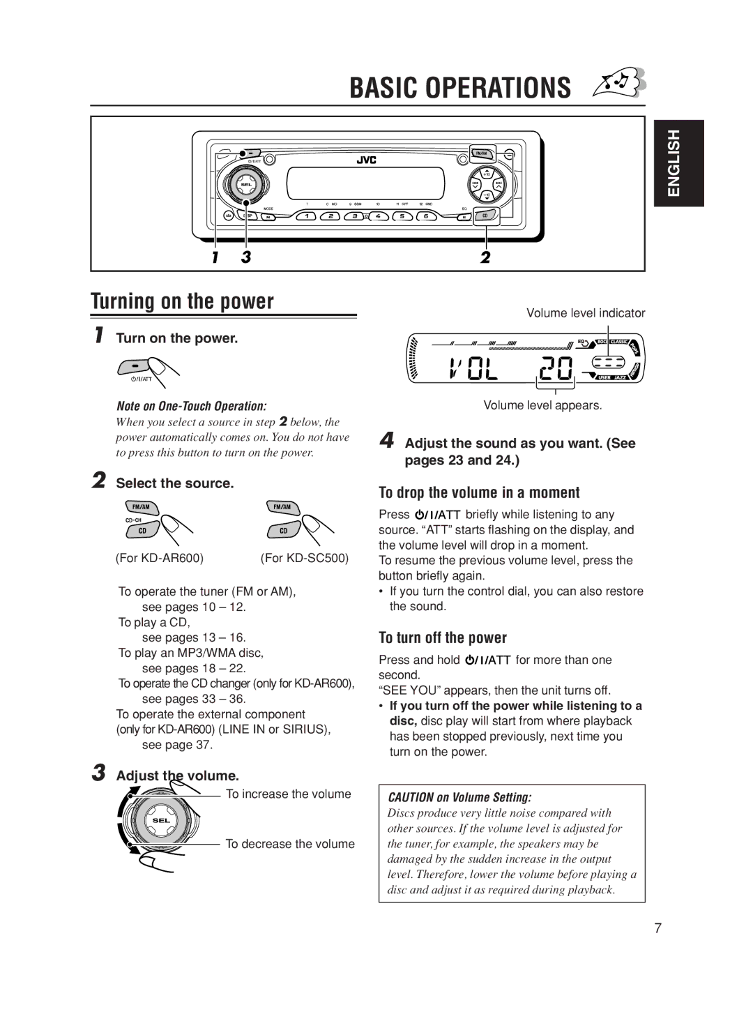 JVC KD-AR600, KD-SC500 manual Basic Operations, Turning on the power, To drop the volume in a moment, To turn off the power 