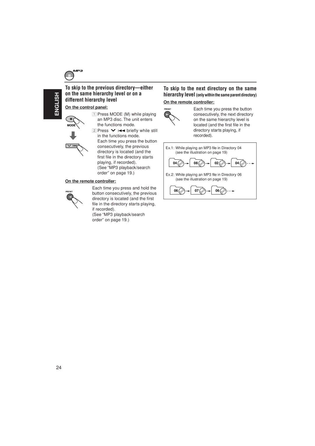 JVC KD-SH707 manual On the same hierarchy level is, Located and the first file, Directory starts playing, if, Recorded 