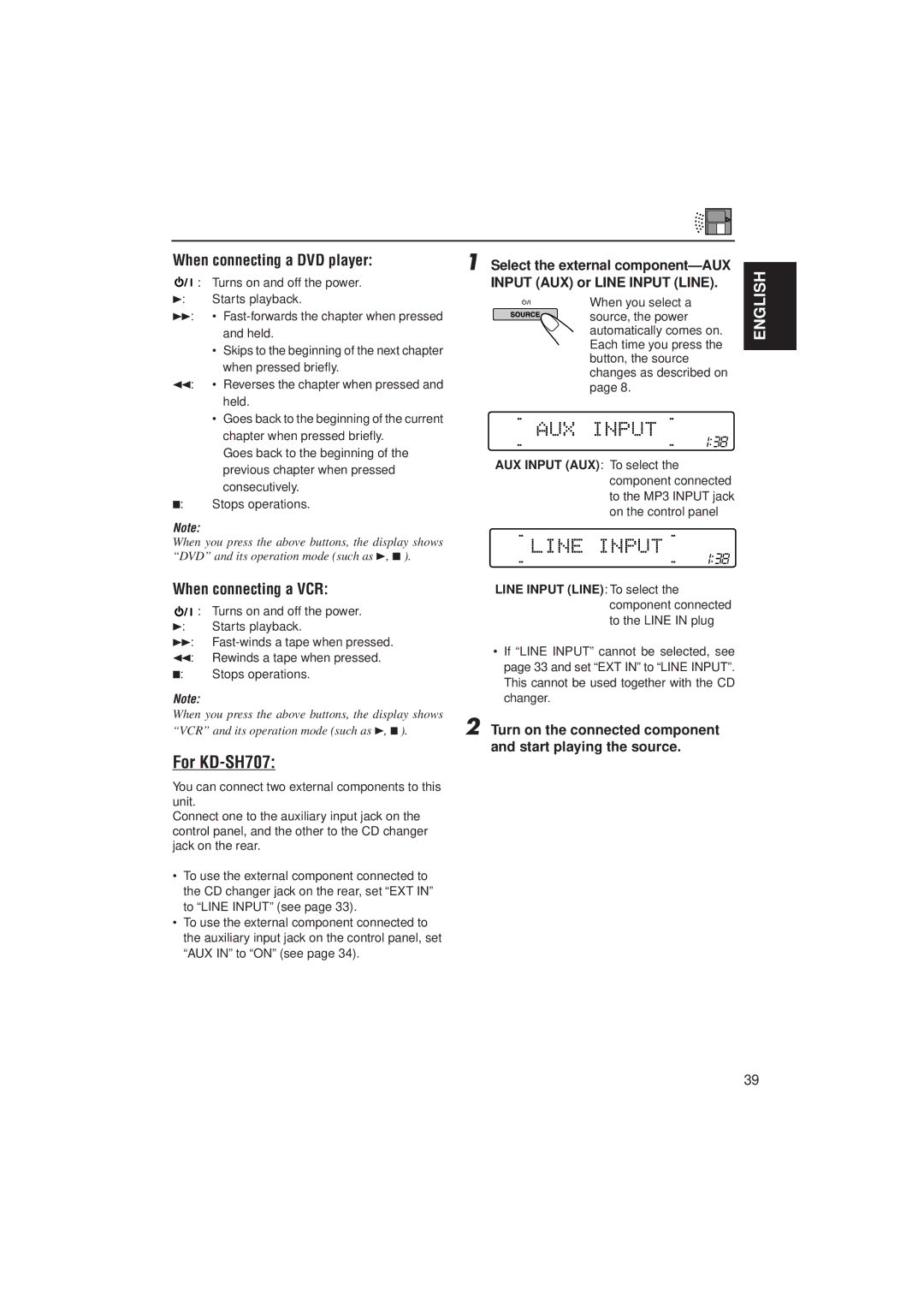 JVC manual For KD-SH707, When connecting a DVD player, When connecting a VCR, Select the external component-AUX 