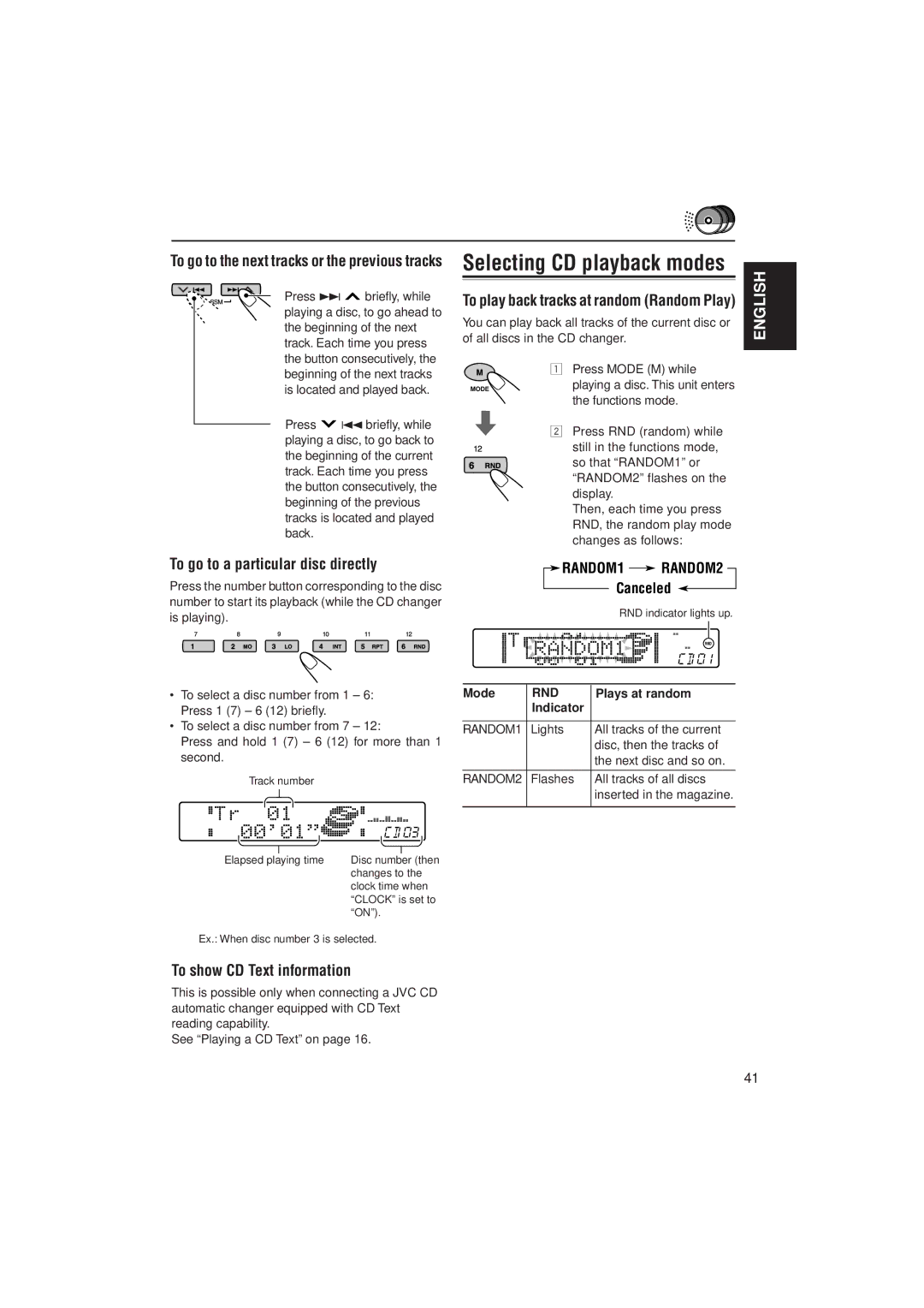 JVC KD-SH707 To go to a particular disc directly, To show CD Text information, To play back tracks at random Random Play 