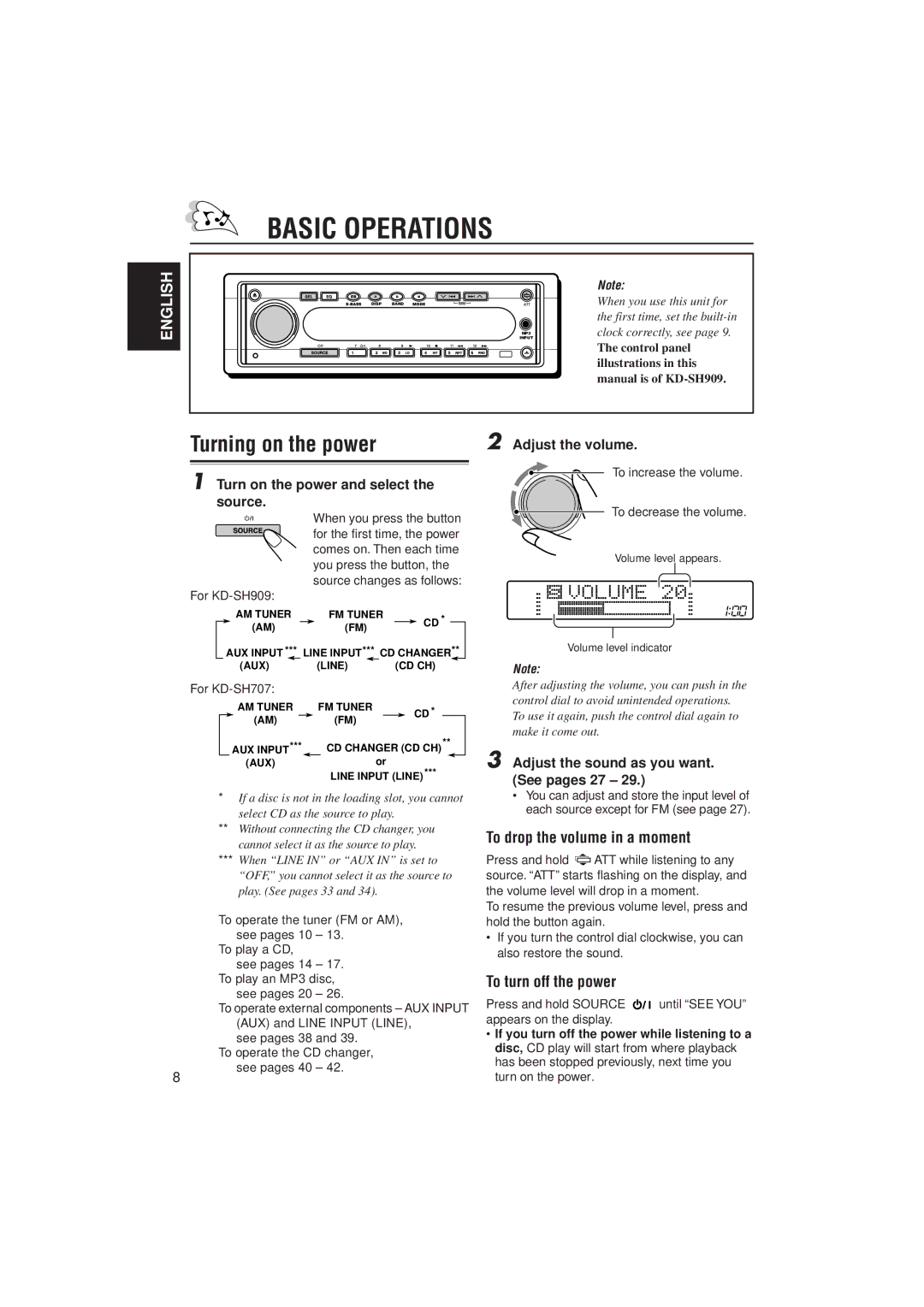 JVC KD-SH707 manual Turn on the power and select the source, Adjust the volume, Adjust the sound as you want. See pages 27 