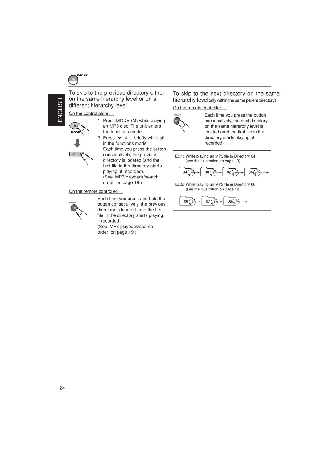 JVC KD-SH909 manual On the same hierarchy level is, Located and the first file, Directory starts playing, if, Recorded 