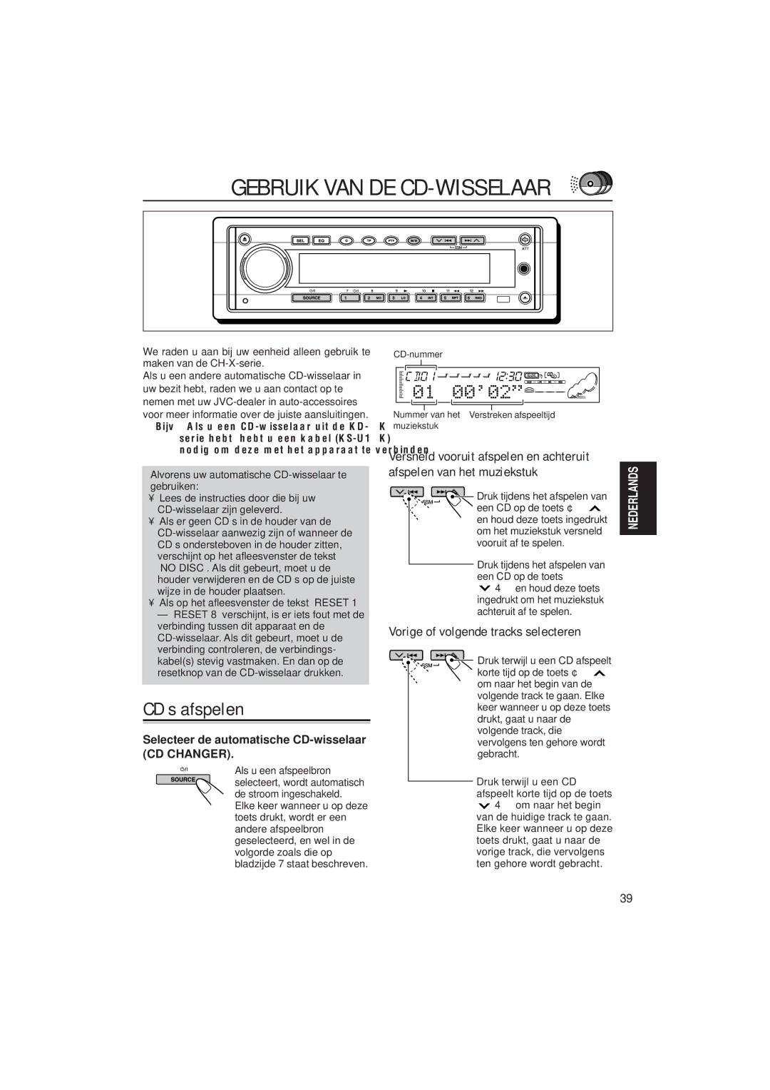 JVC KD-SH99R Gebruik VAN DE CD-WISSELAAR, CD’s afspelen, Afspelen van het muziekstuk, Vorige of volgende tracks selecteren 