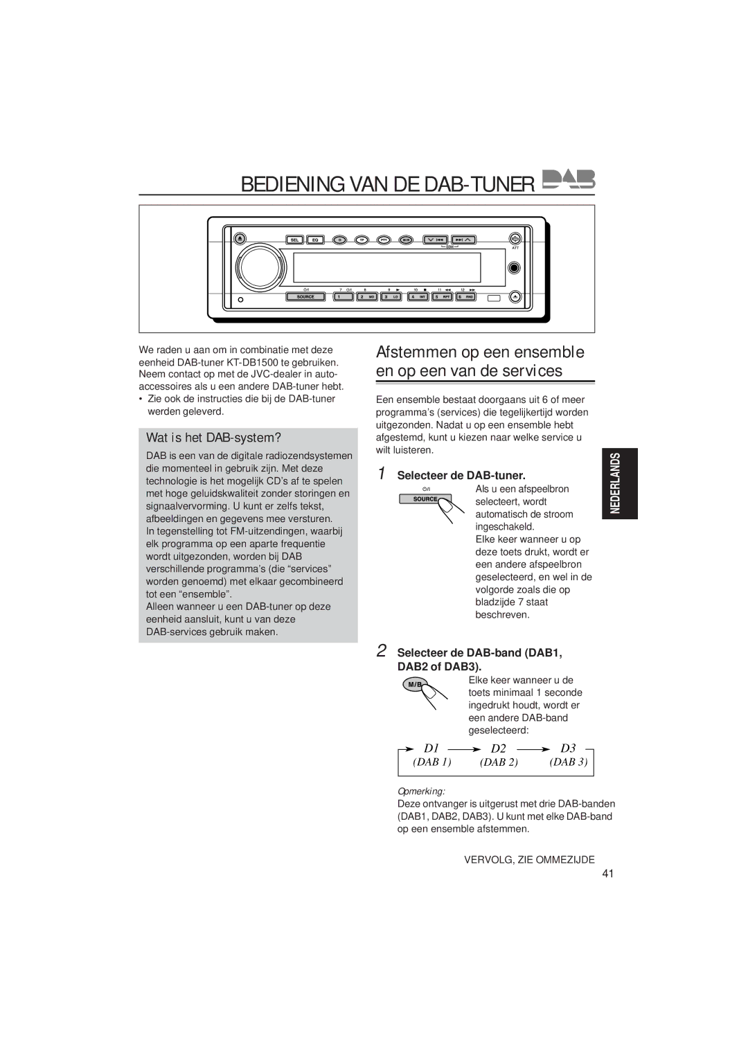 JVC KD-SH99R manual Afstemmen op een ensemble en op een van de services, Wat is het DAB-system?, Selecteer de DAB-tuner 