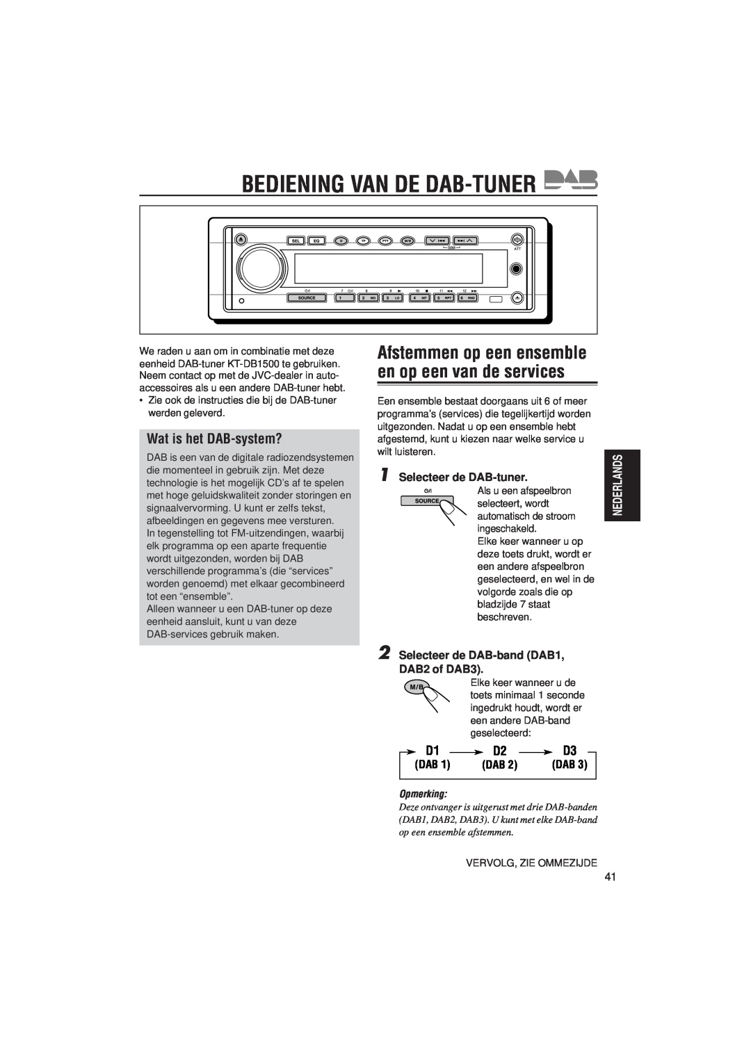 JVC KD-SH99R manual Wat is het DAB-system?, Bediening Van De Dab-Tuner, Selecteer de DAB-tuner, Opmerking 