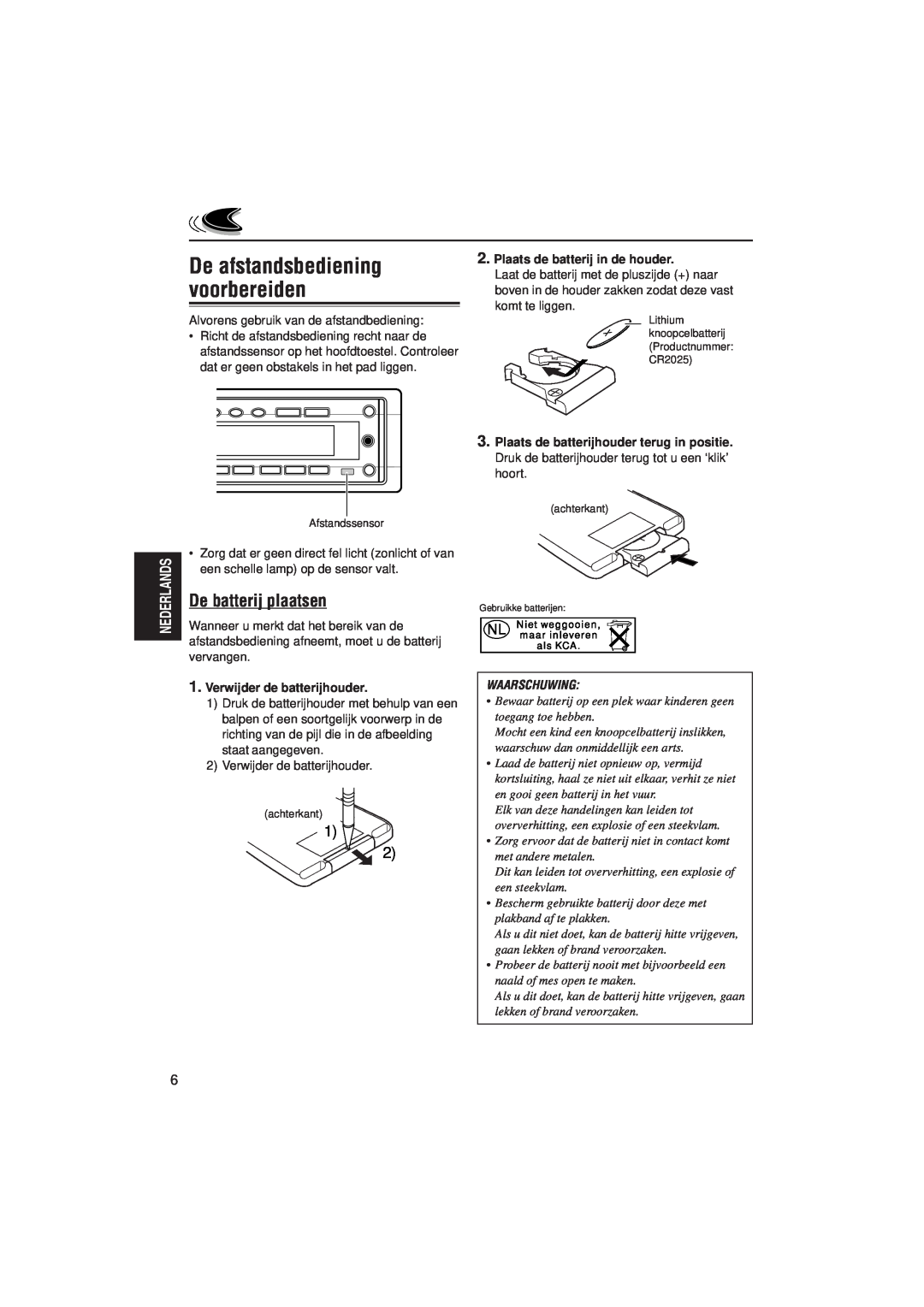 JVC KD-SH99R manual De afstandsbediening voorbereiden, De batterij plaatsen, Verwijder de batterijhouder, Waarschuwing 