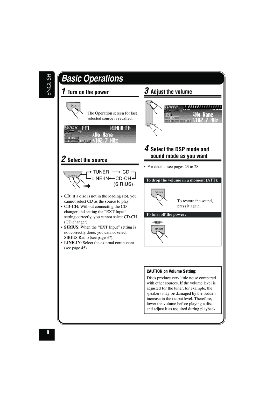 JVC KD-SHX900 manual Basic Operations, Turn on the power Adjust the volume, Select the source 