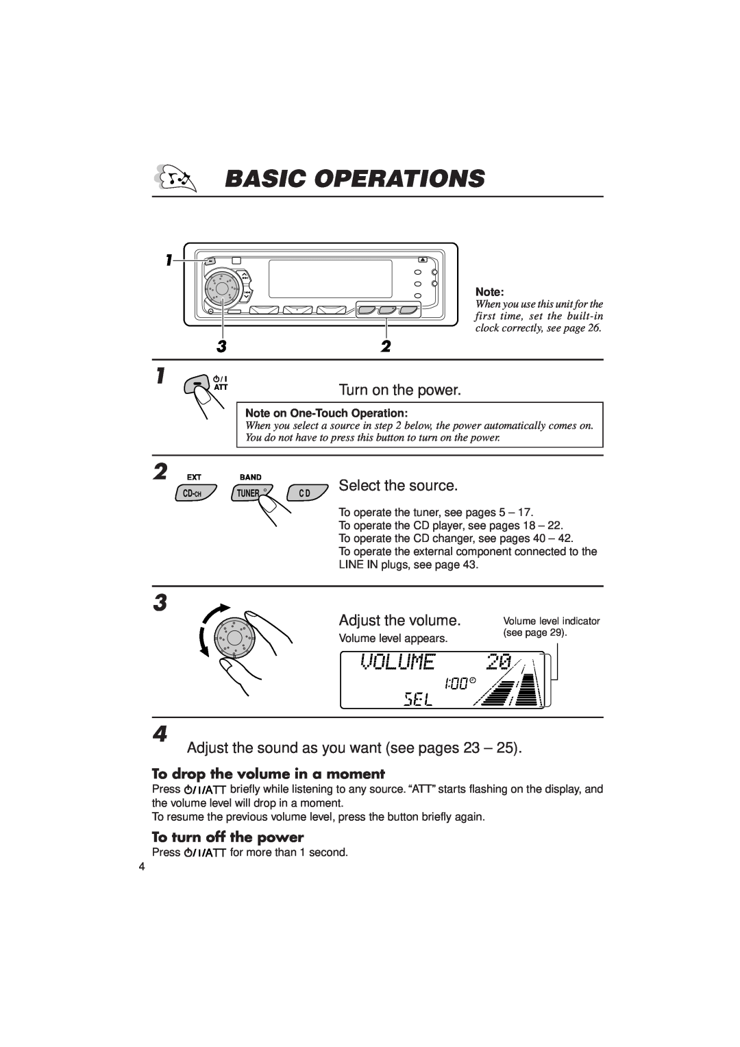 JVC KD-SX1000RJ Basic Operations, Turn on the power, Select the source, Adjust the volume, To drop the volume in a moment 
