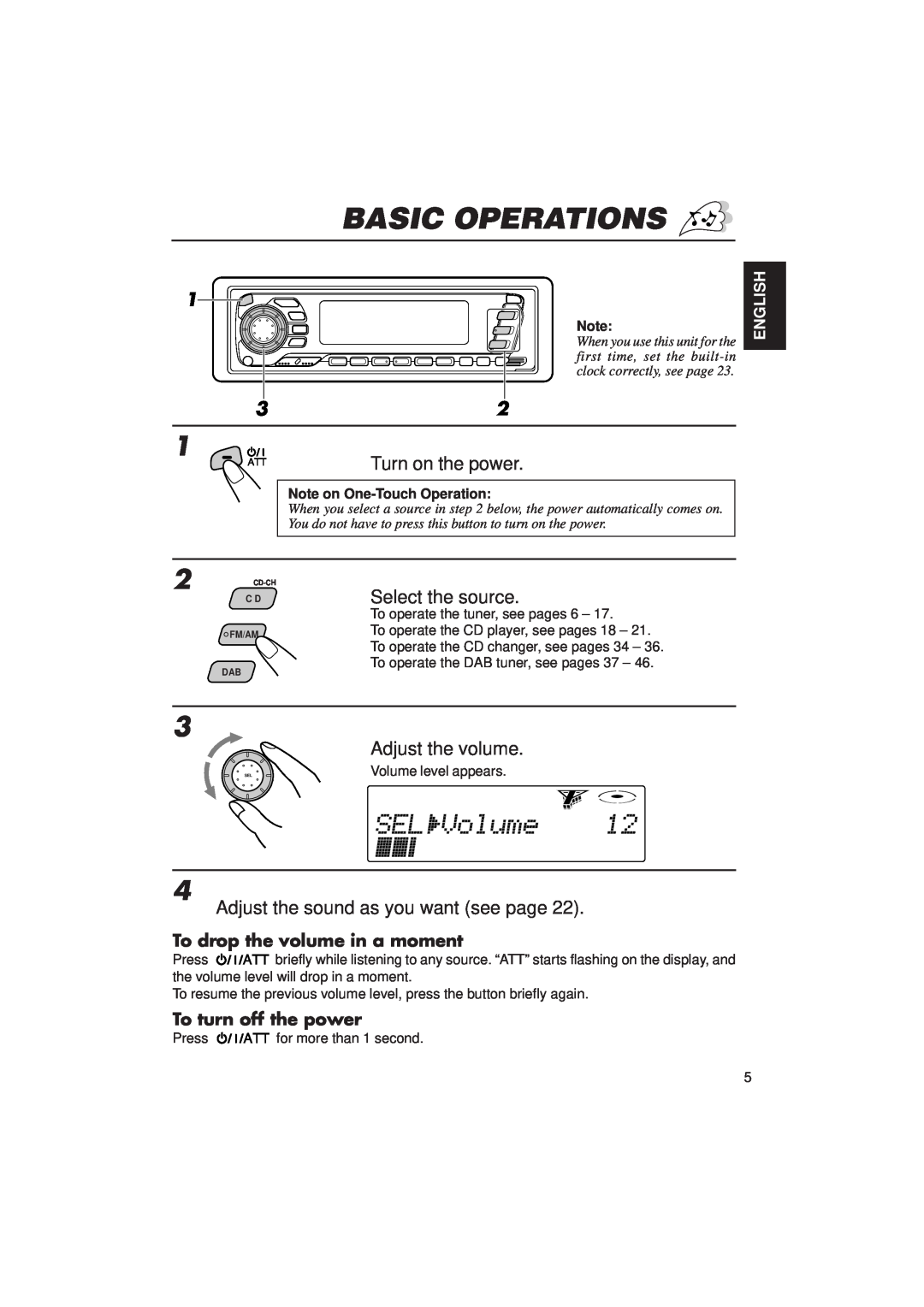 JVC KD-SX1500R Basic Operations, Turn on the power, Select the source, Adjust the volume, To drop the volume in a moment 