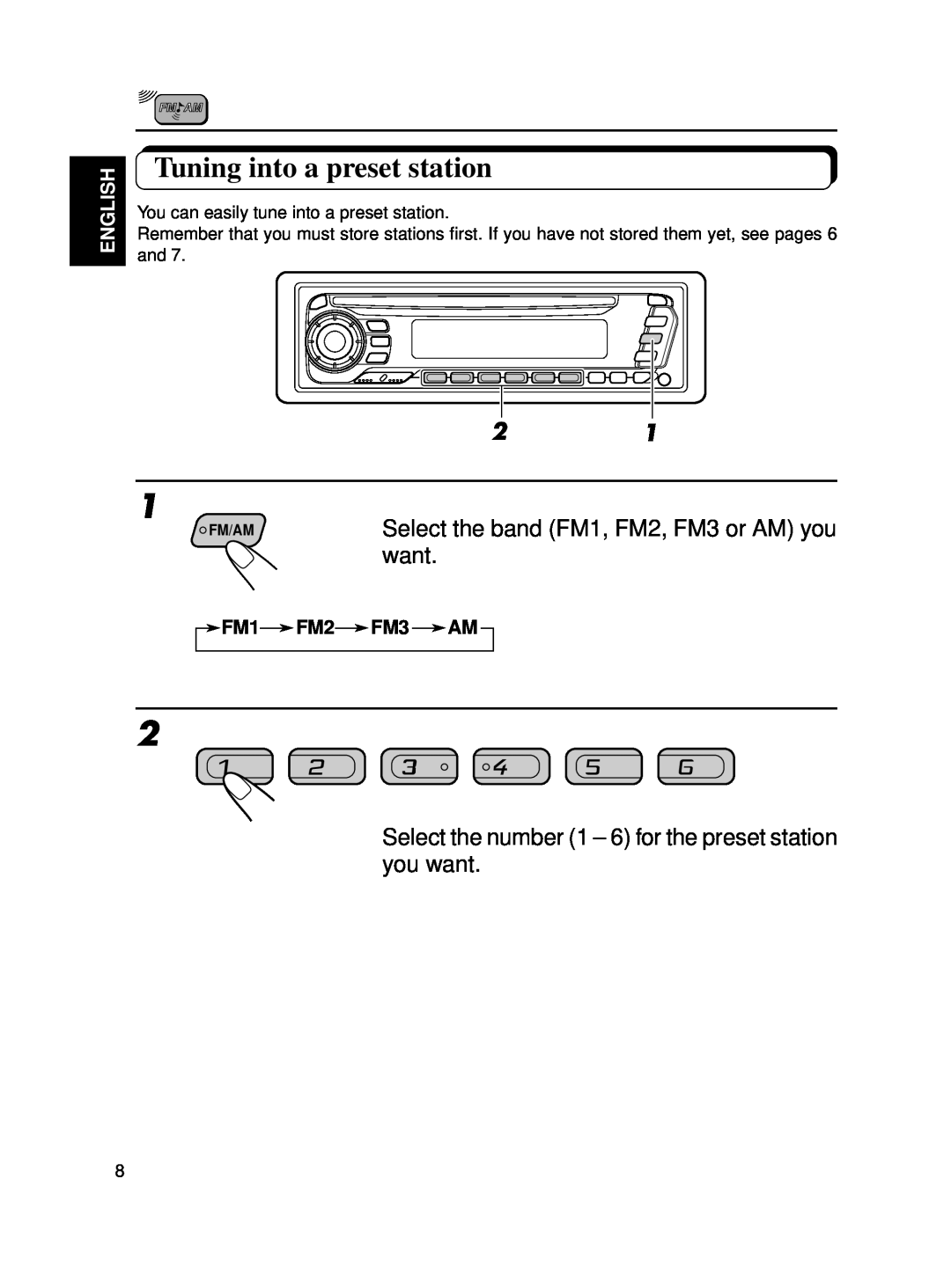 JVC KD-SX650 manual Tuning into a preset station, Select the band FM1, FM2, FM3 or AM you, want, FM1 FM2, FM3 AM, English 
