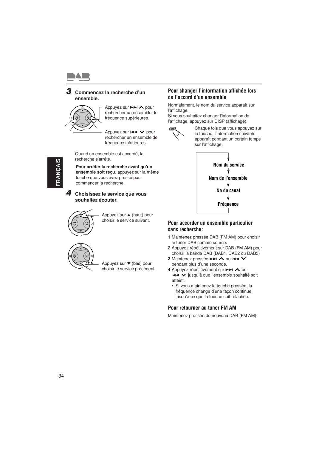 JVC KD-SX921R, KD-SX992R manual Pour accorder un ensemble particulier sans recherche, Pour retourner au tuner FM AM 