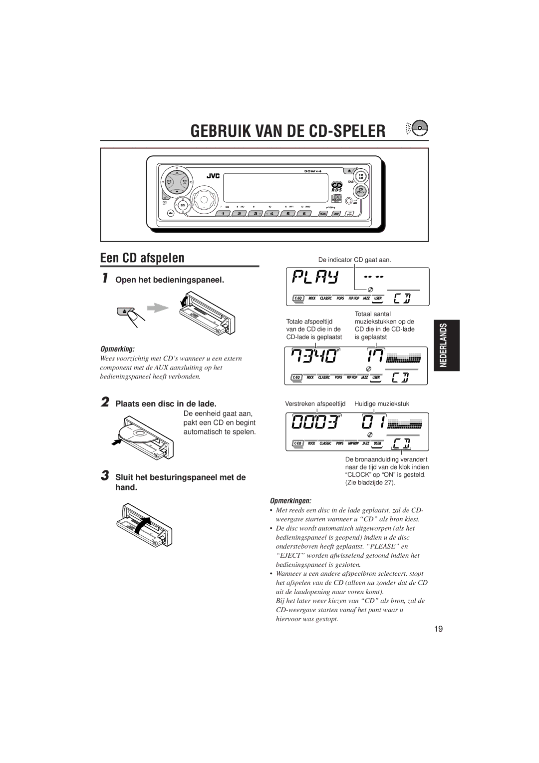 JVC KD-SX992R, KD-SX921R Gebruik VAN DE CD-SPELER, Een CD afspelen, Open het bedieningspaneel, Plaats een disc in de lade 