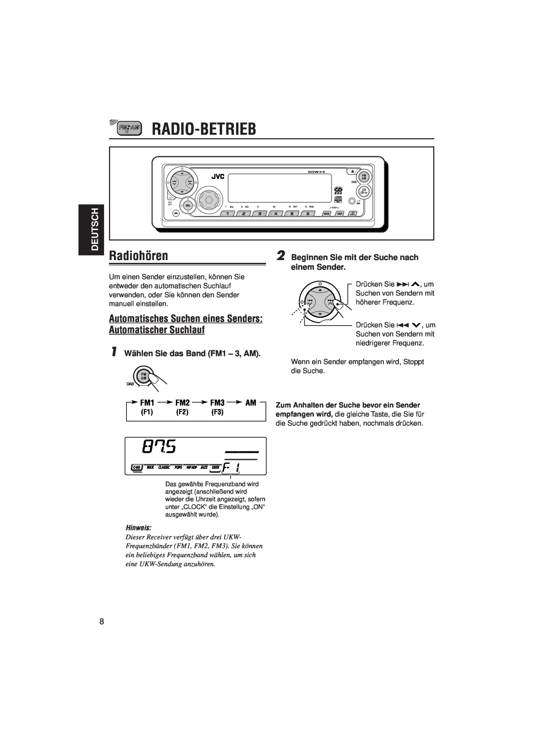 JVC KD-SX921R Radio-Betrieb, Radiohören, Deutsch, 1 Wählen Sie das Band FM1 – 3, AM FM1 FM2 FM3 AM, F1 F2 F3, Hinweis 