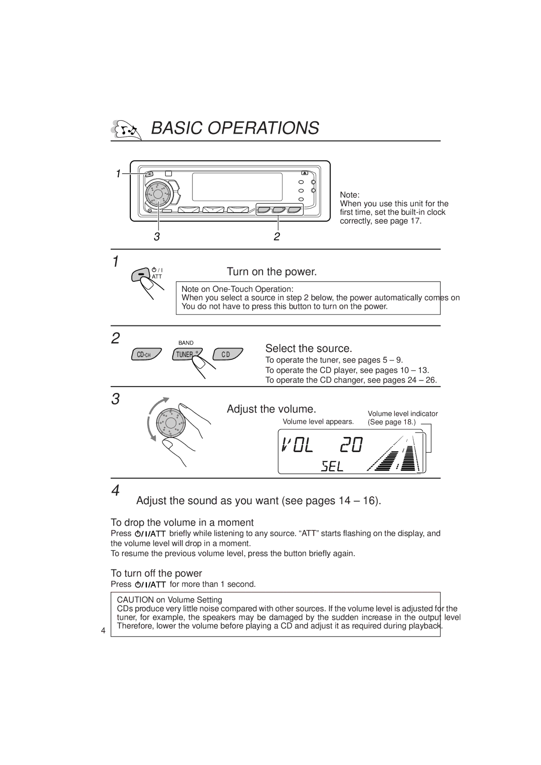 JVC KD-SX939/SX930 manual Basic Operations, Turn on the power, Adjust the volume, Adjust the sound as you want see pages 14 