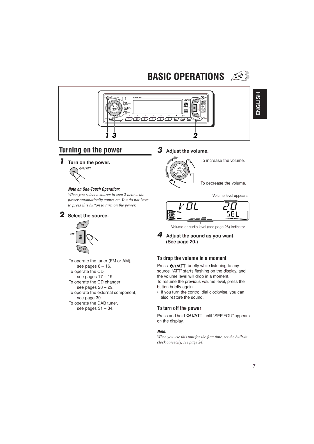 JVC KD-SX911R, KD-SX991R Basic Operations, Turning on the power, To drop the volume in a moment, To turn off the power 