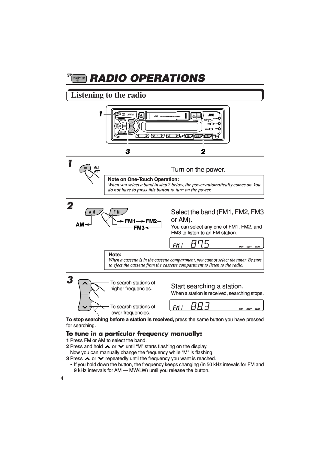 JVC KS F100 Radio Operations, Listening to the radio, 1 /I, Select the band FM1, FM2, FM3 or AM, Start searching a station 