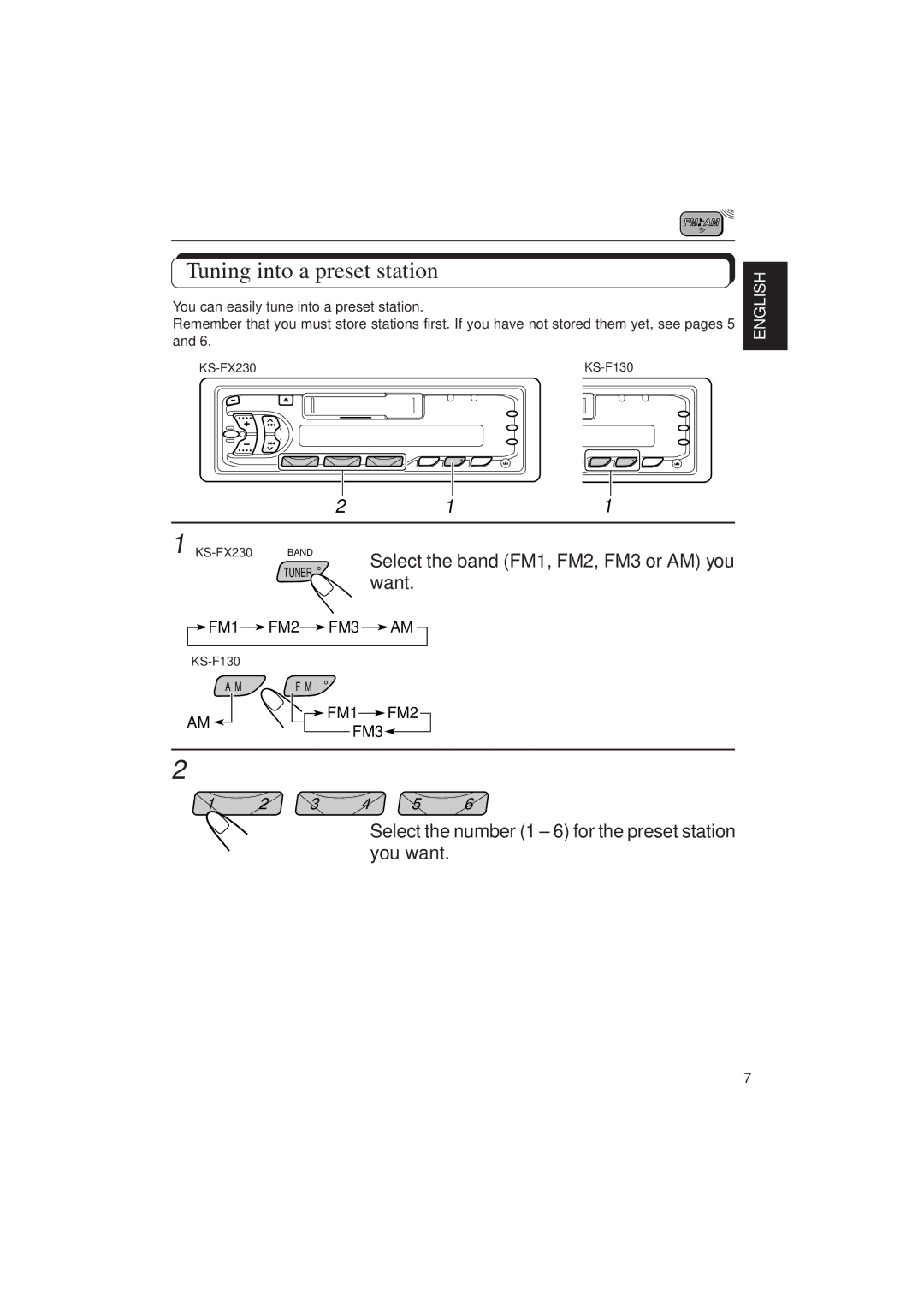 JVC F130, KS-FX230 manual Tuning into a preset station, Select the band FM1, FM2, FM3 or AM you want 