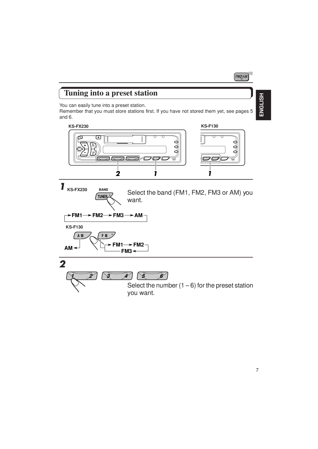 JVC KS-FX230/F130 manual Tuning into a preset station, Select the band FM1, FM2, FM3 or AM you want 