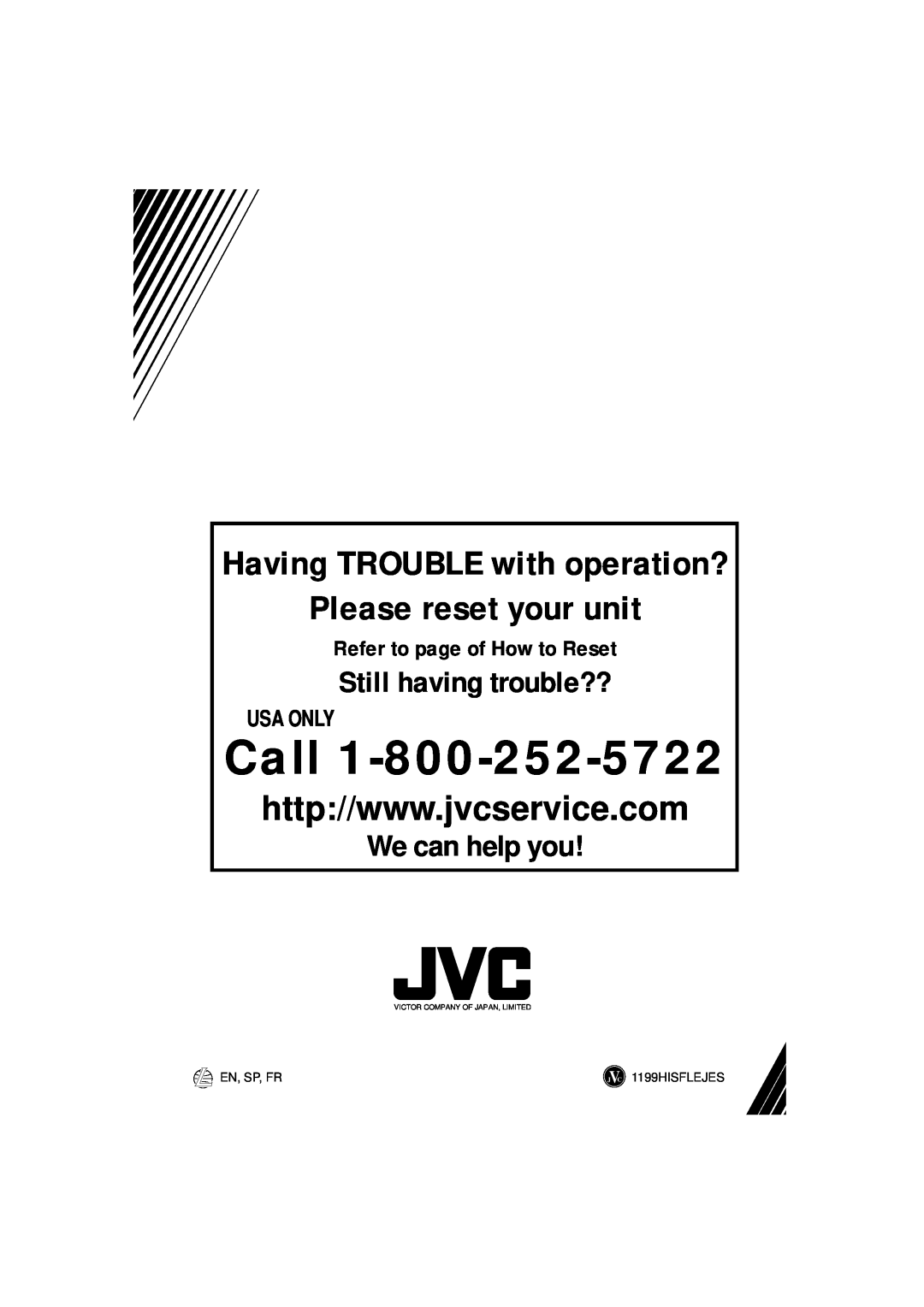 JVC KS-FX250 manual Call, Please reset your unit, Having TROUBLE with operation?, Still having trouble??, We can help you 