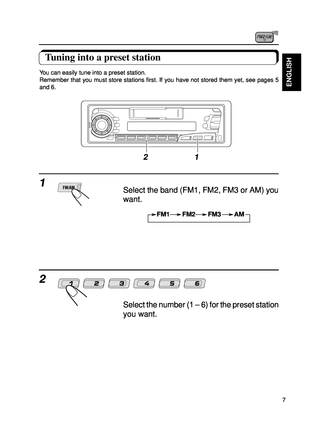JVC KS-FX250 manual Tuning into a preset station, Select the band FM1, FM2, FM3 or AM you want, English, FM1FM2FM3 AM 