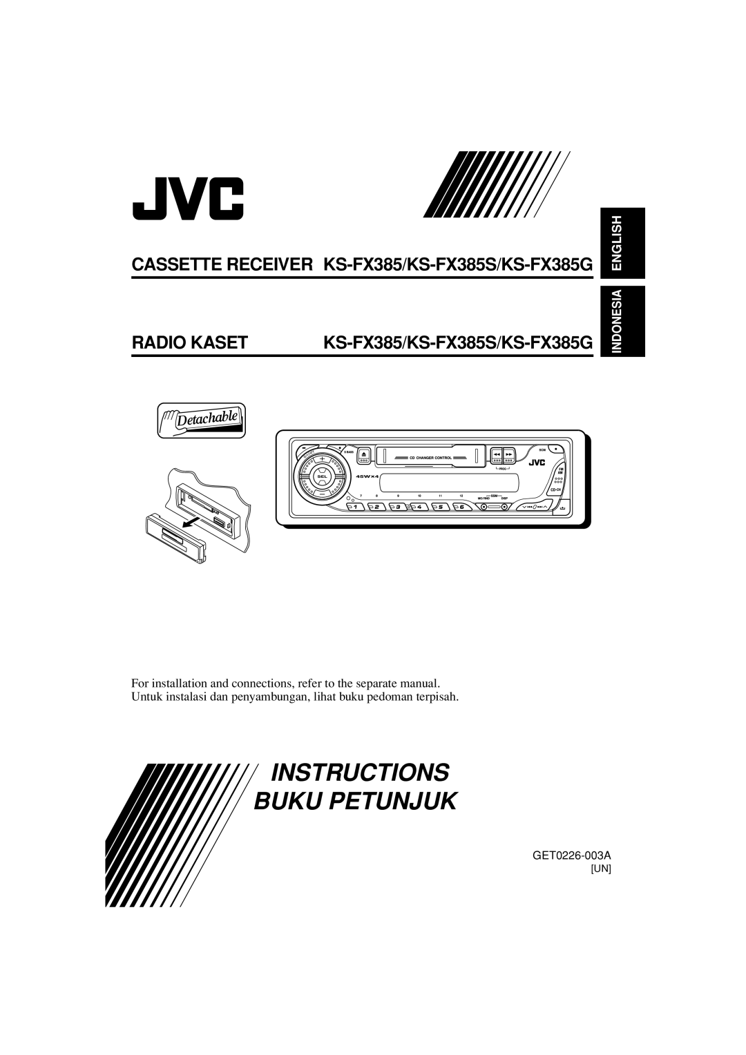 JVC manual Instructions Buku Petunjuk, Radio Kaset, CASSETTE RECEIVER KS-FX385/KS-FX385S/KS-FX385G, English, Indonesia 