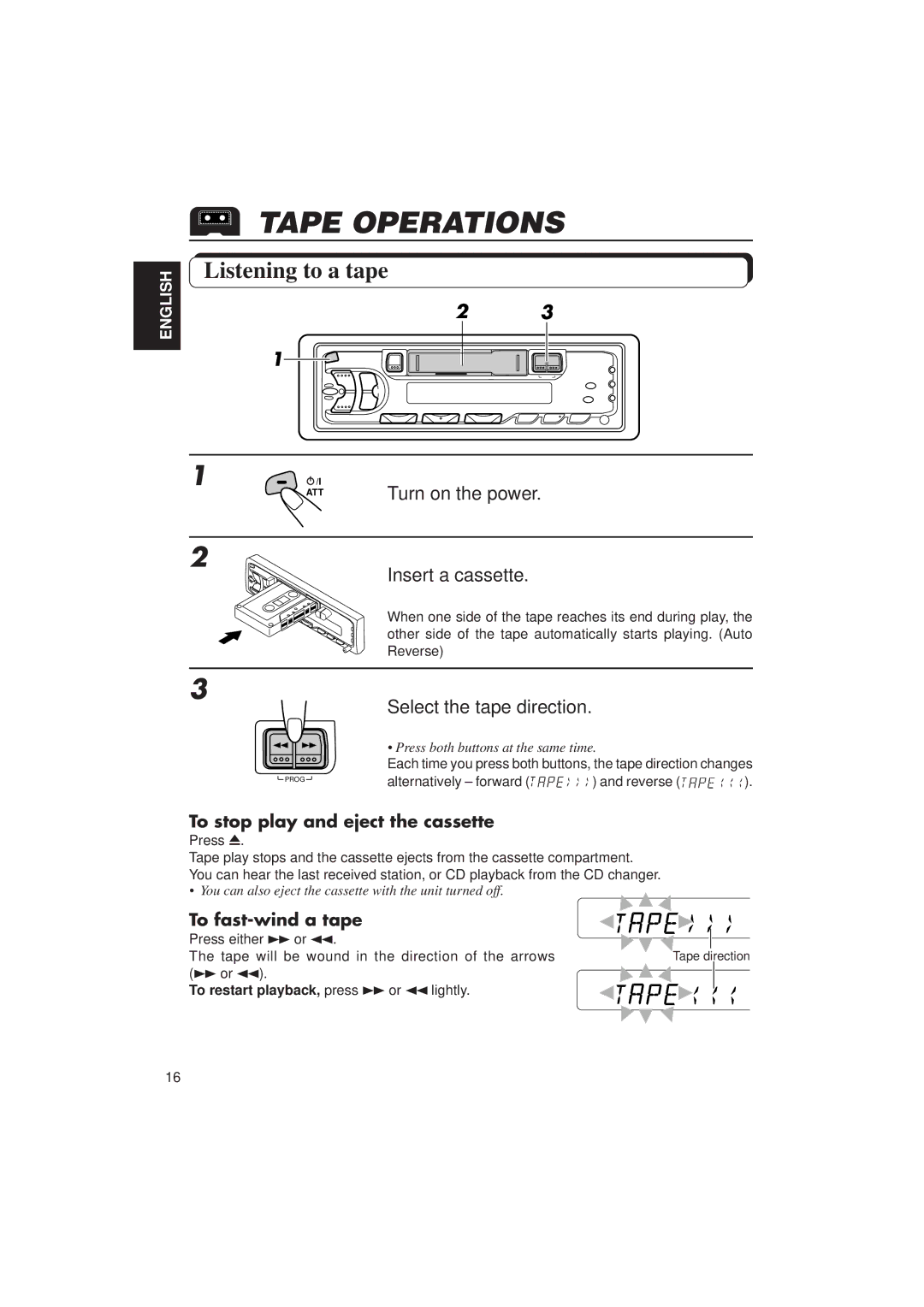 JVC KS-FX433R manual Tape Operations, Listening to a tape, Insert a cassette, Select the tape direction 