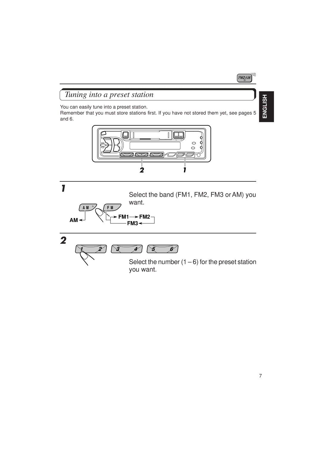 JVC KS-FX433R manual Tuning into a preset station, Select the band FM1, FM2, FM3 or AM you want 