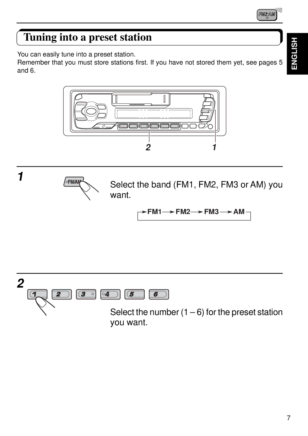 JVC FX240, KS-FX440 manual Tuning into a preset station, Select the band FM1, FM2, FM3 or AM you want 