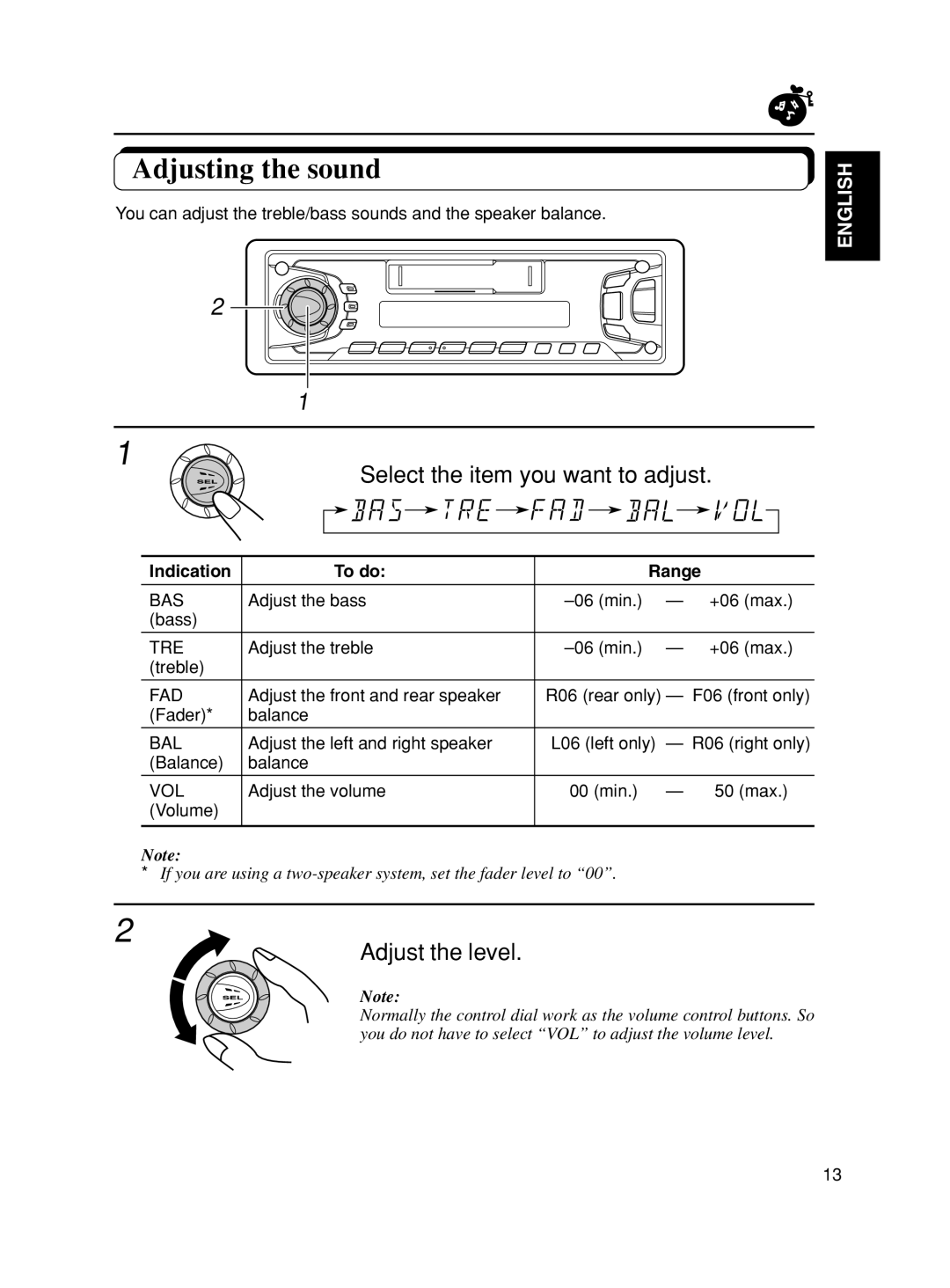 JVC KS-FX701 manual Adjusting the sound, Select the item you want to adjust, Adjust the level, Indication To do Range 