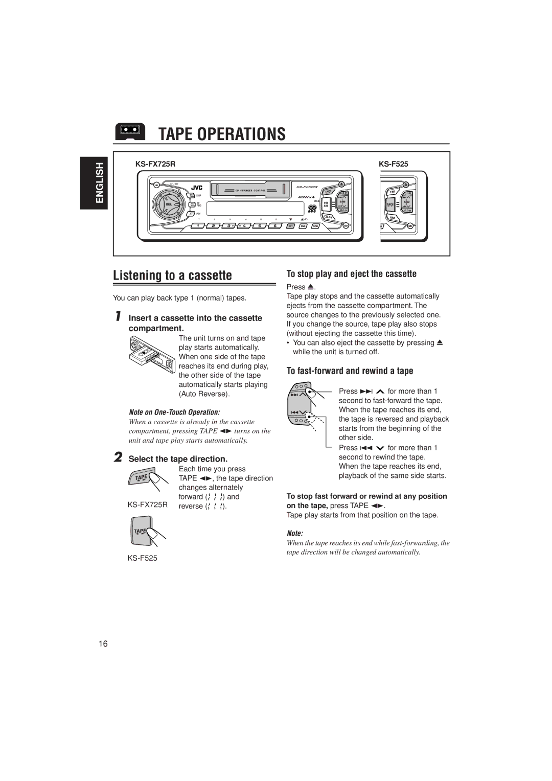 JVC KS-FX725R, KS-F525 manual Tape Operations, Listening to a cassette, To stop play and eject the cassette 